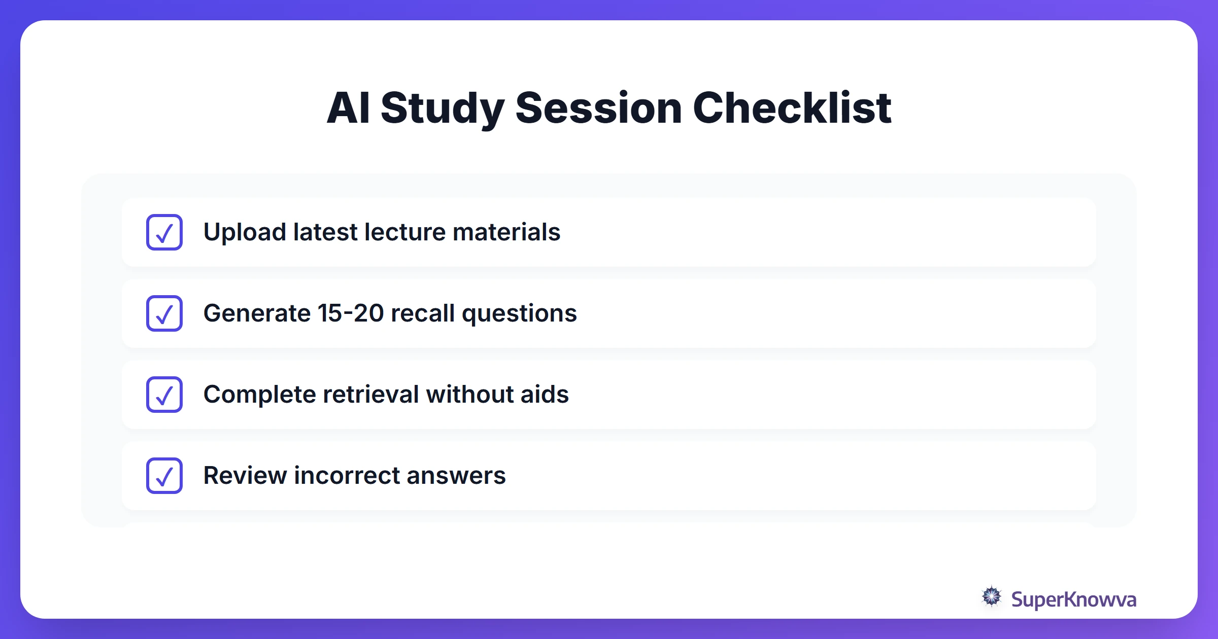 A checklist for a successful AI-powered active recall study session.