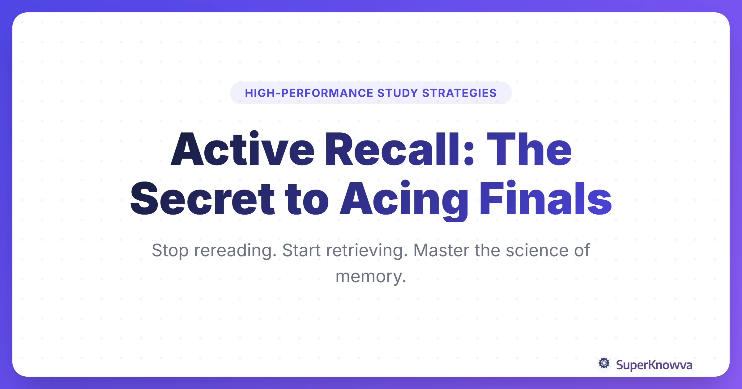 A title card for Active Recall: The Secret to Acing Finals