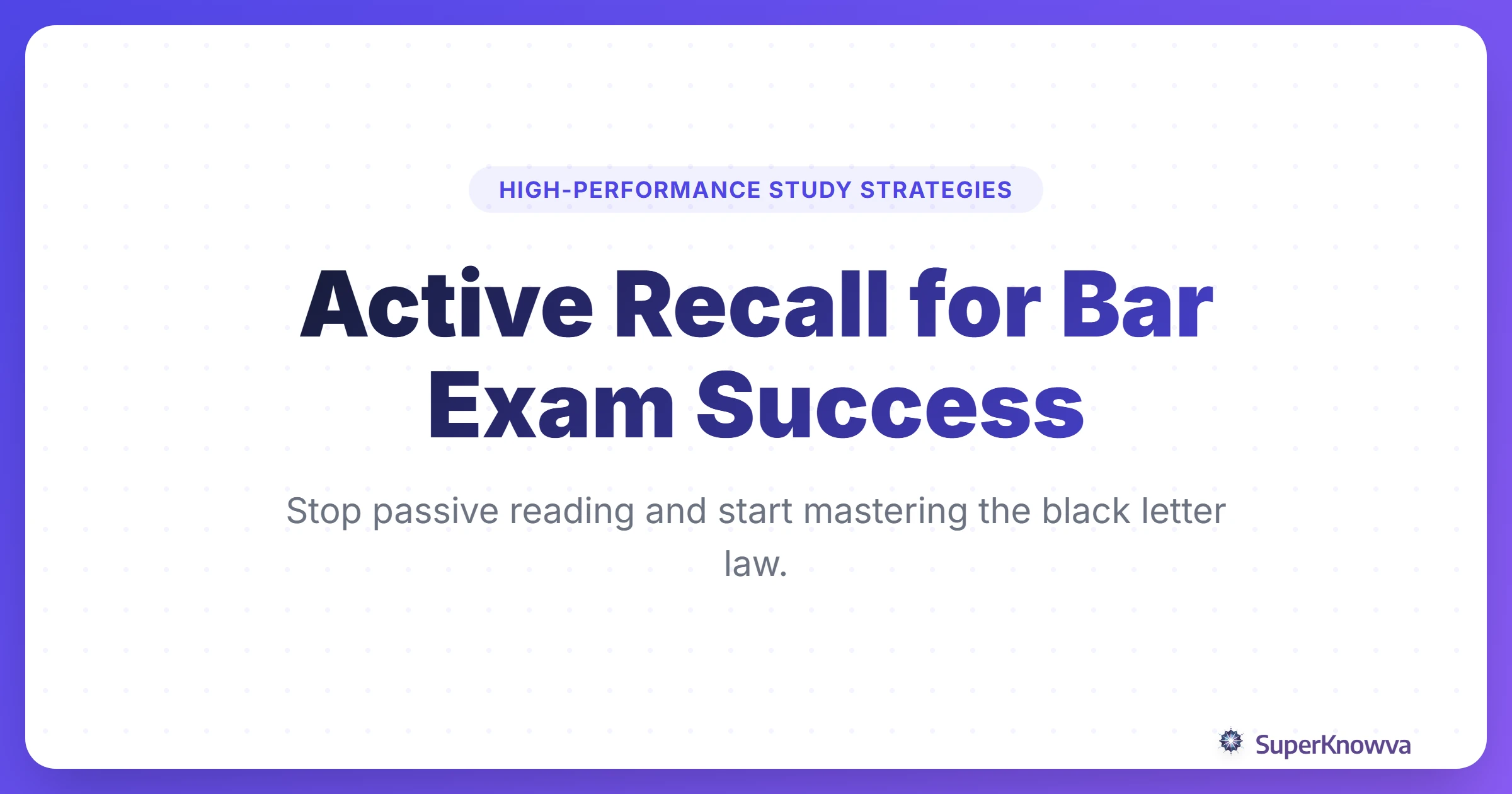 Active Recall Techniques for Bar Exam Success Title Card