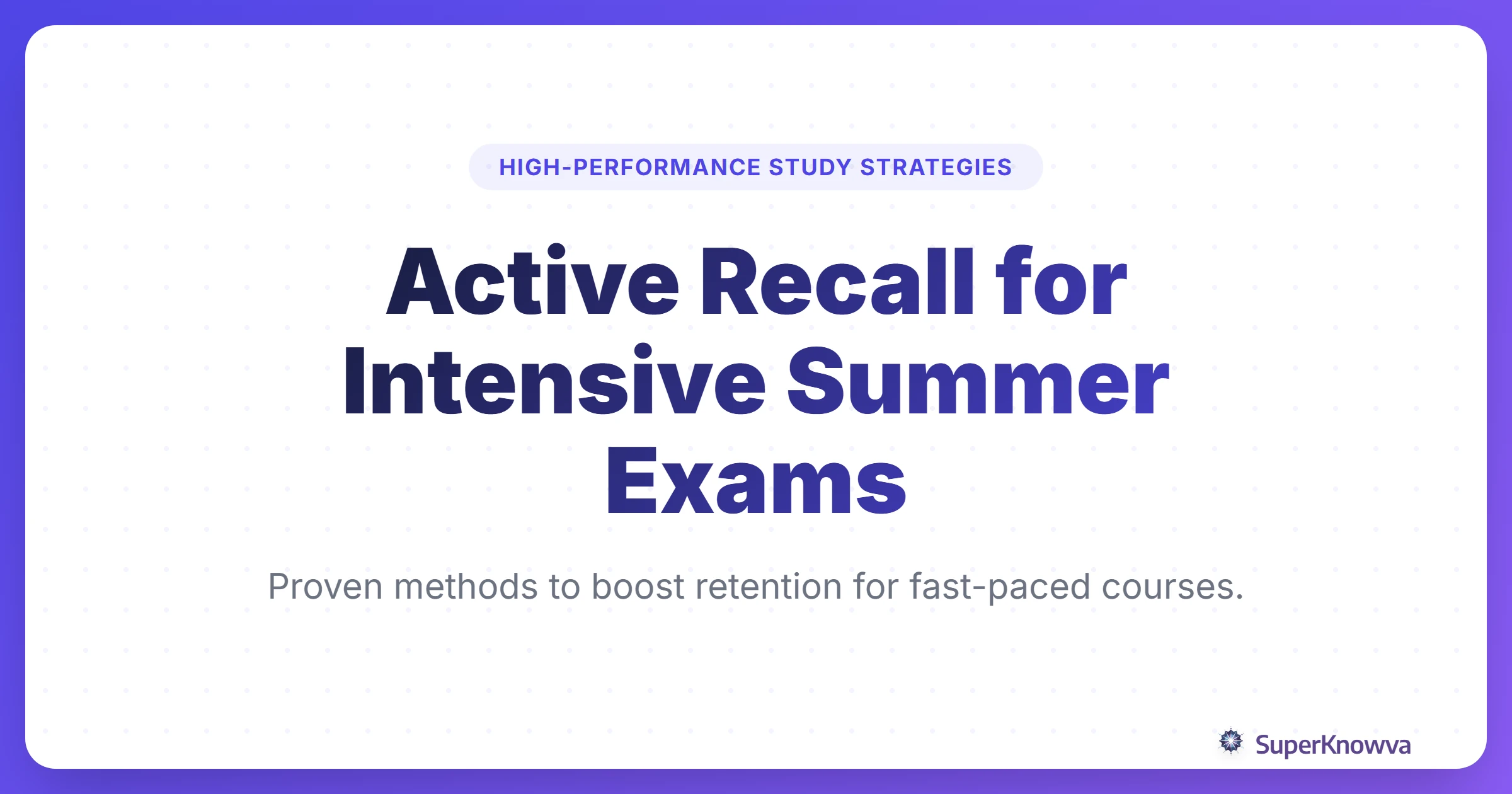 Active Recall for Intensive Summer Exams