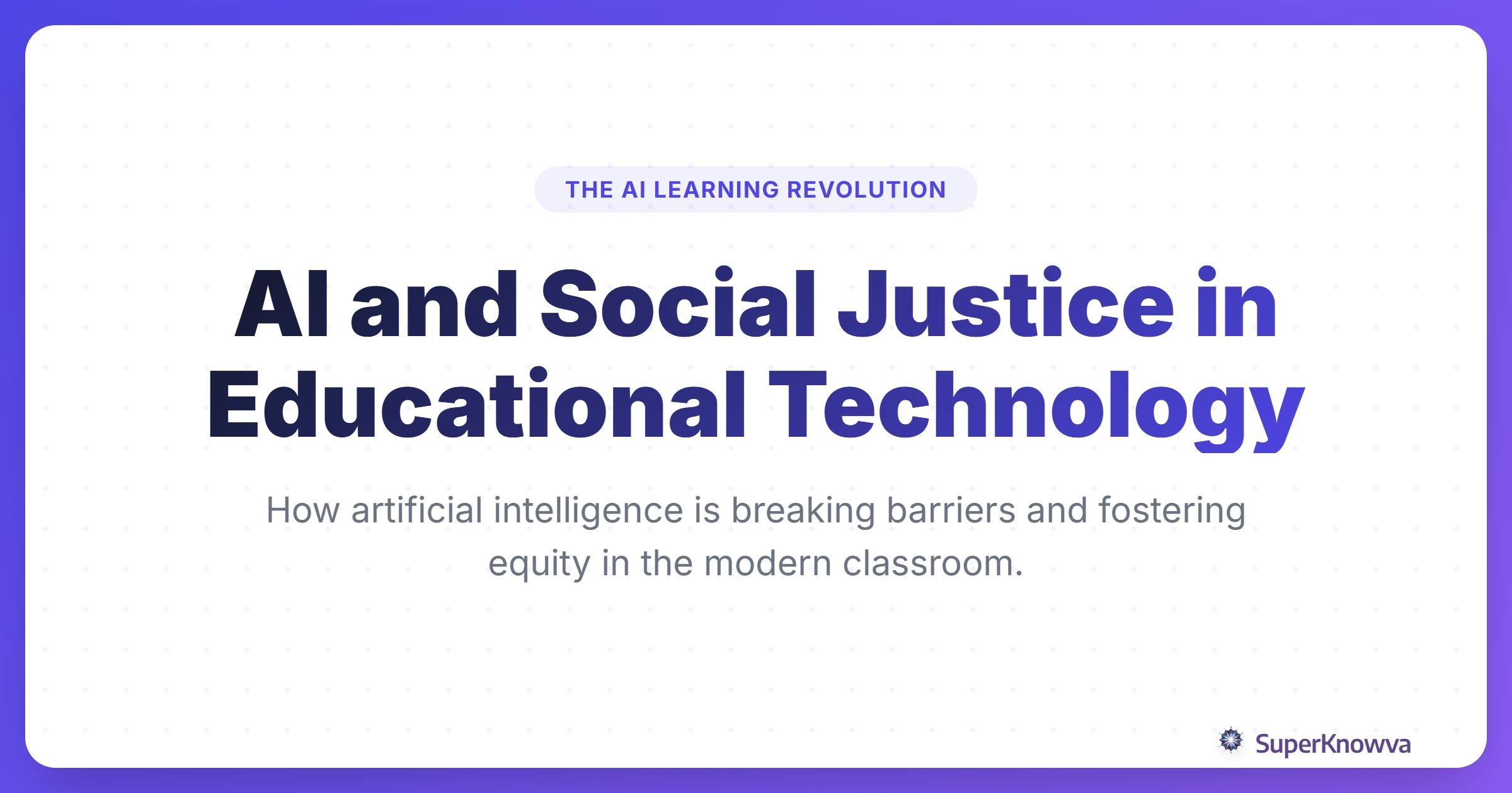 A title card for AI and Social Justice in Educational Technology featuring a diverse group of learners.