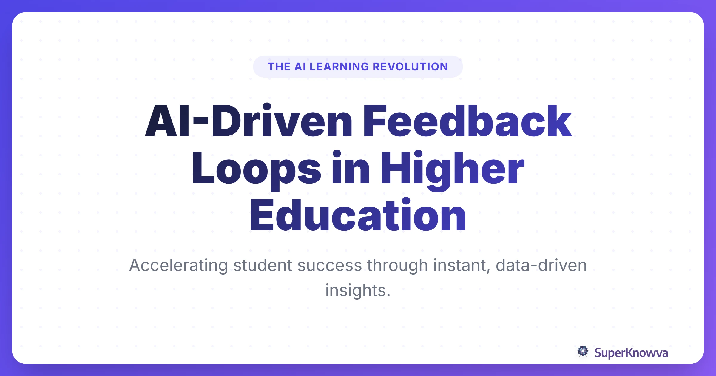 A title card for AI-Driven Feedback Loops in Higher Education showing a circular data flow icon.