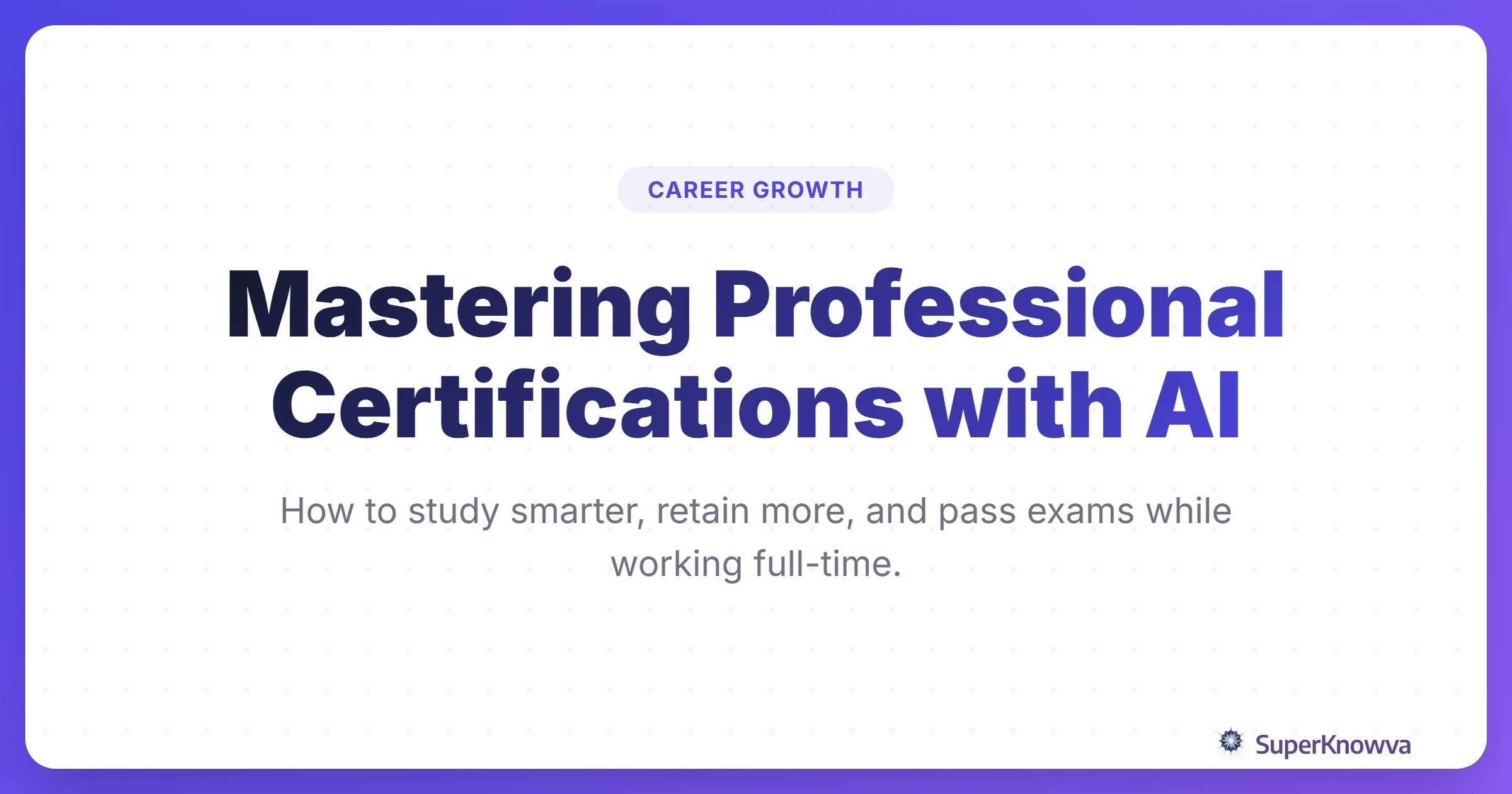 Mastering Professional Certifications with AI
