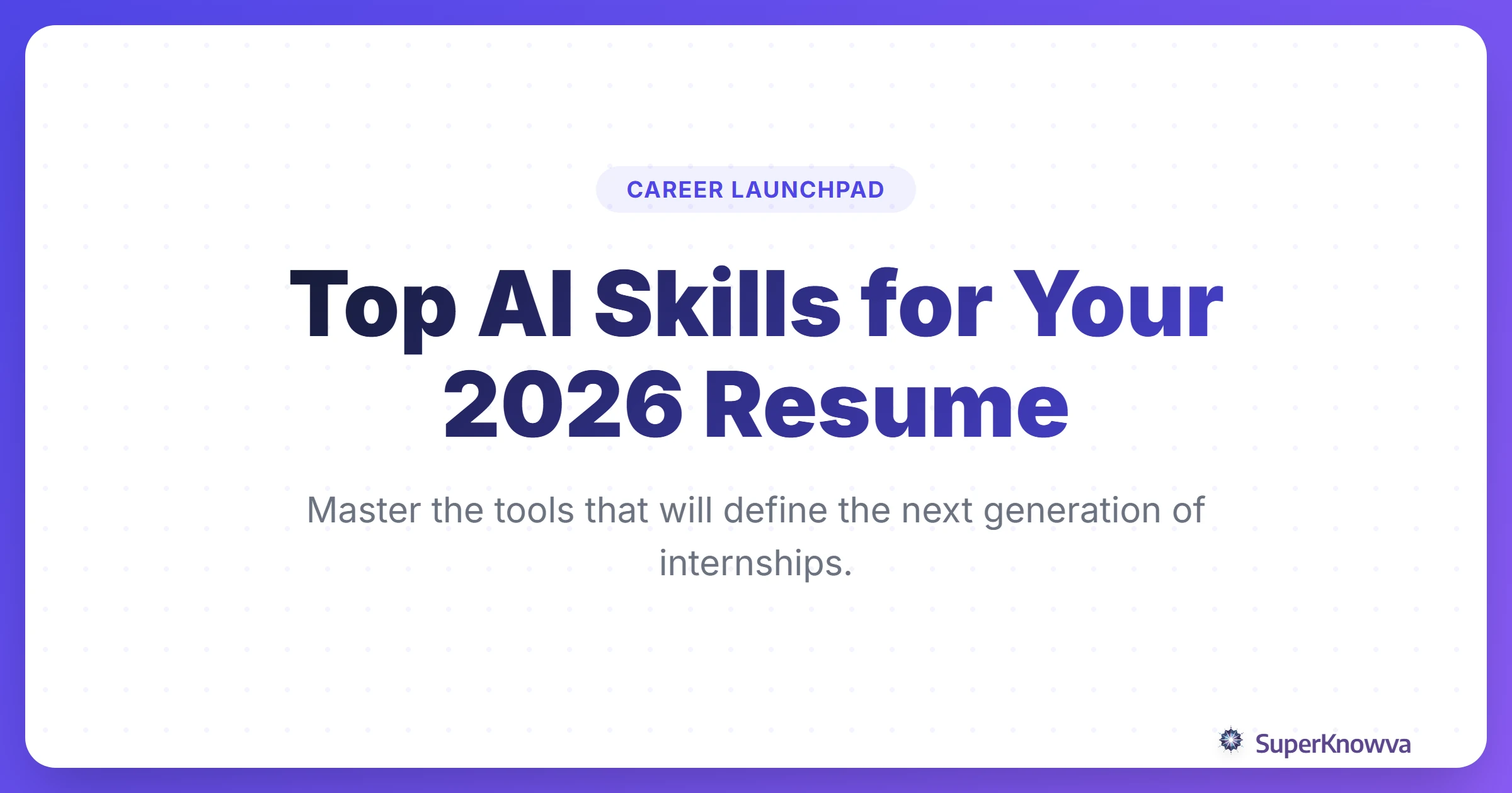 A title card showing 'Top AI Skills for Your 2026 Resume' with futuristic student imagery.