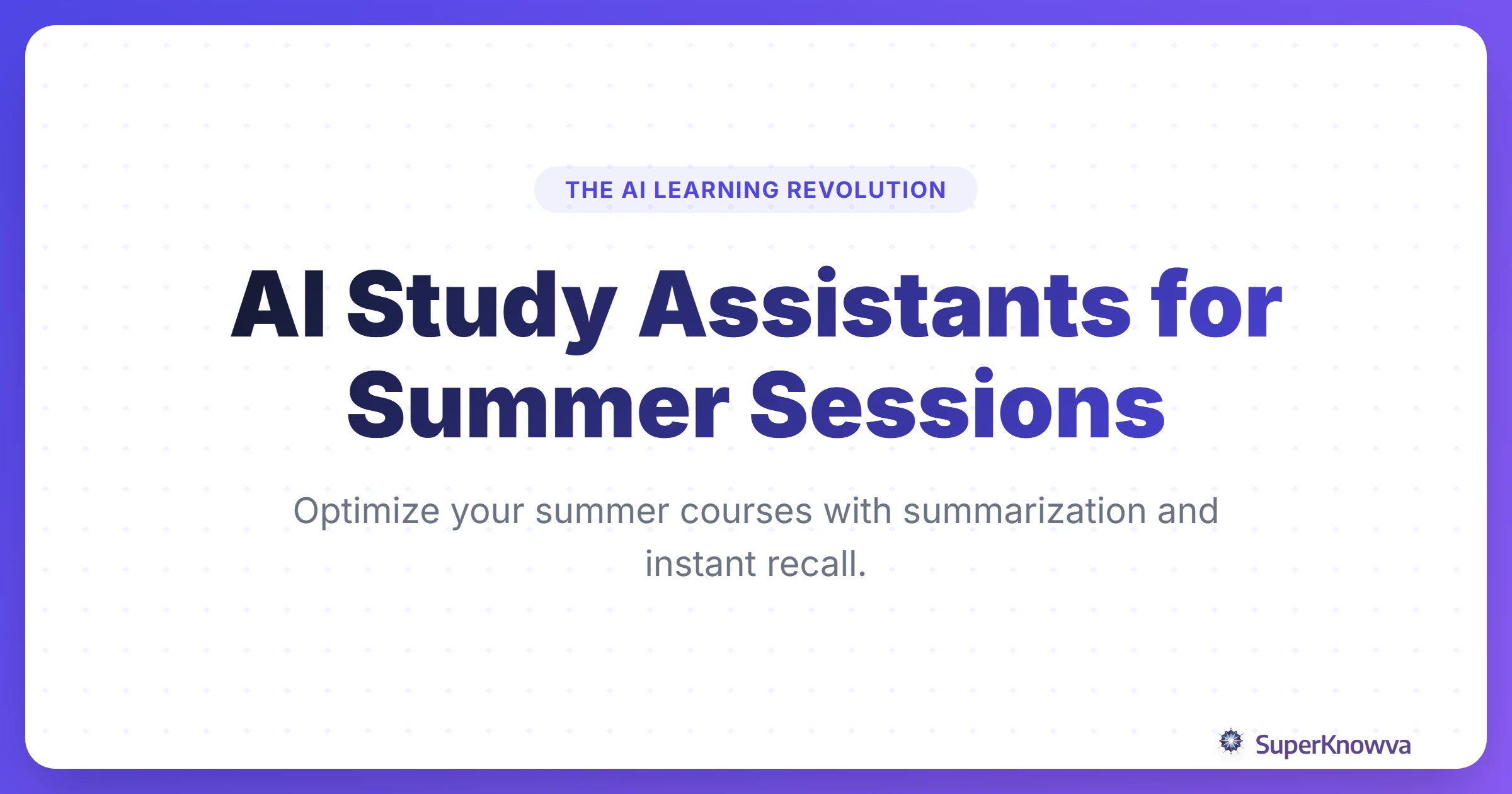 A title card for a guide on using AI study assistants for summer courses.