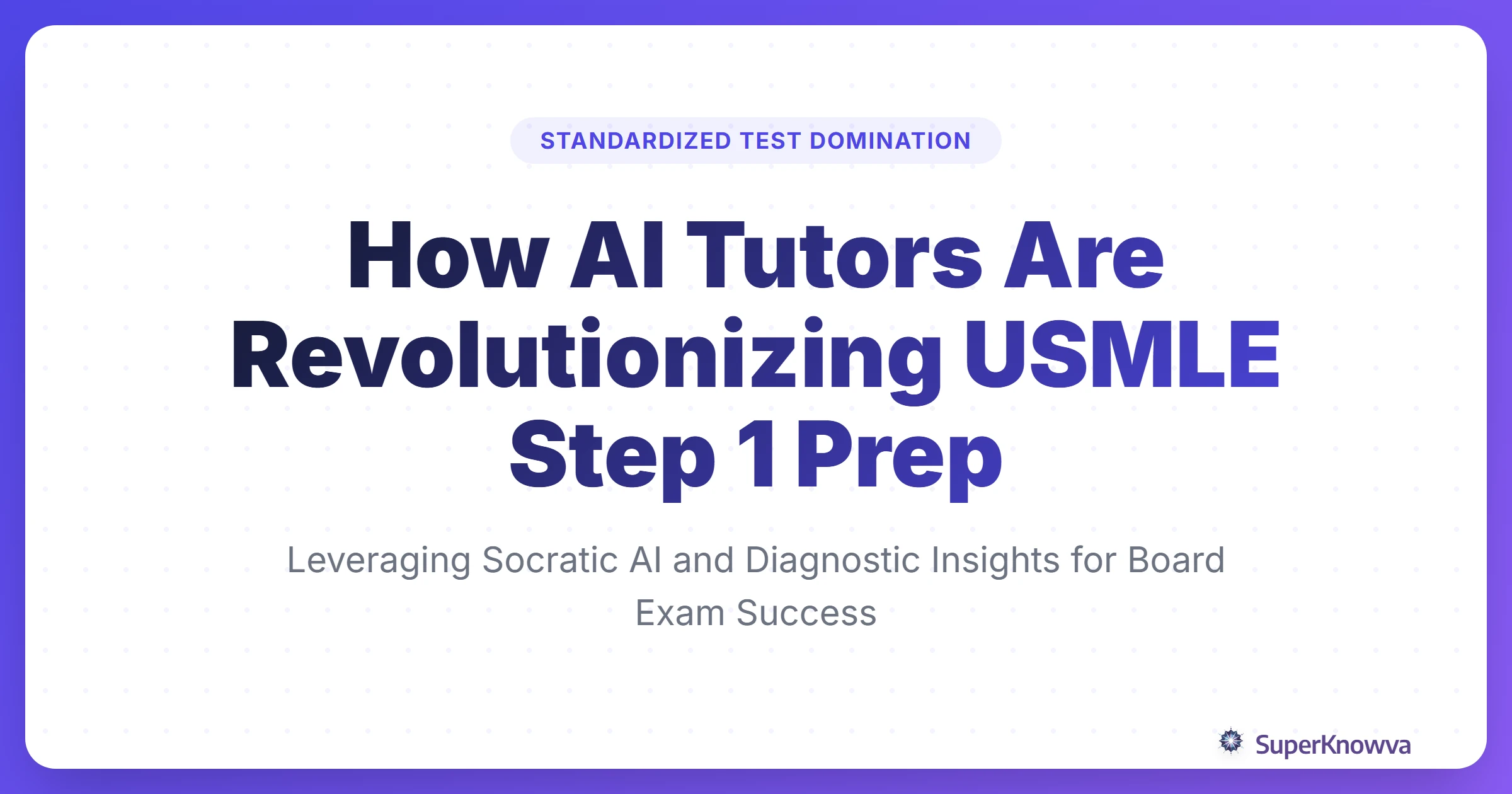 Title card for How AI Tutors Are Revolutionizing USMLE Step 1 Prep