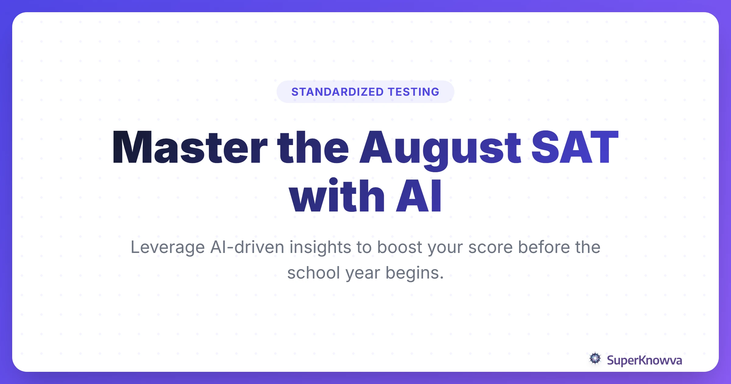 A title card for the guide to mastering the August SAT with AI strategies.