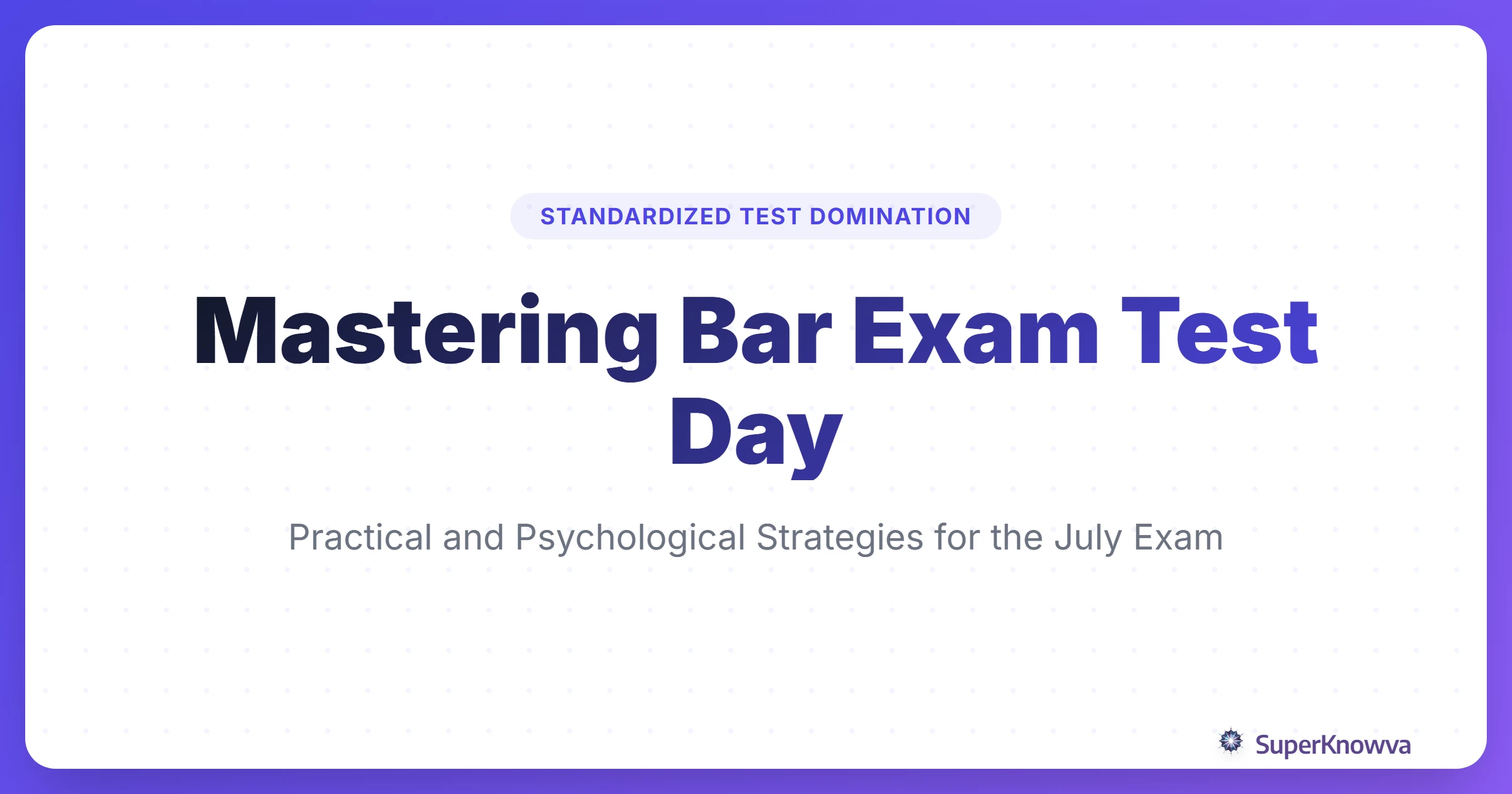 A title card for the July Bar Exam test day strategy guide.