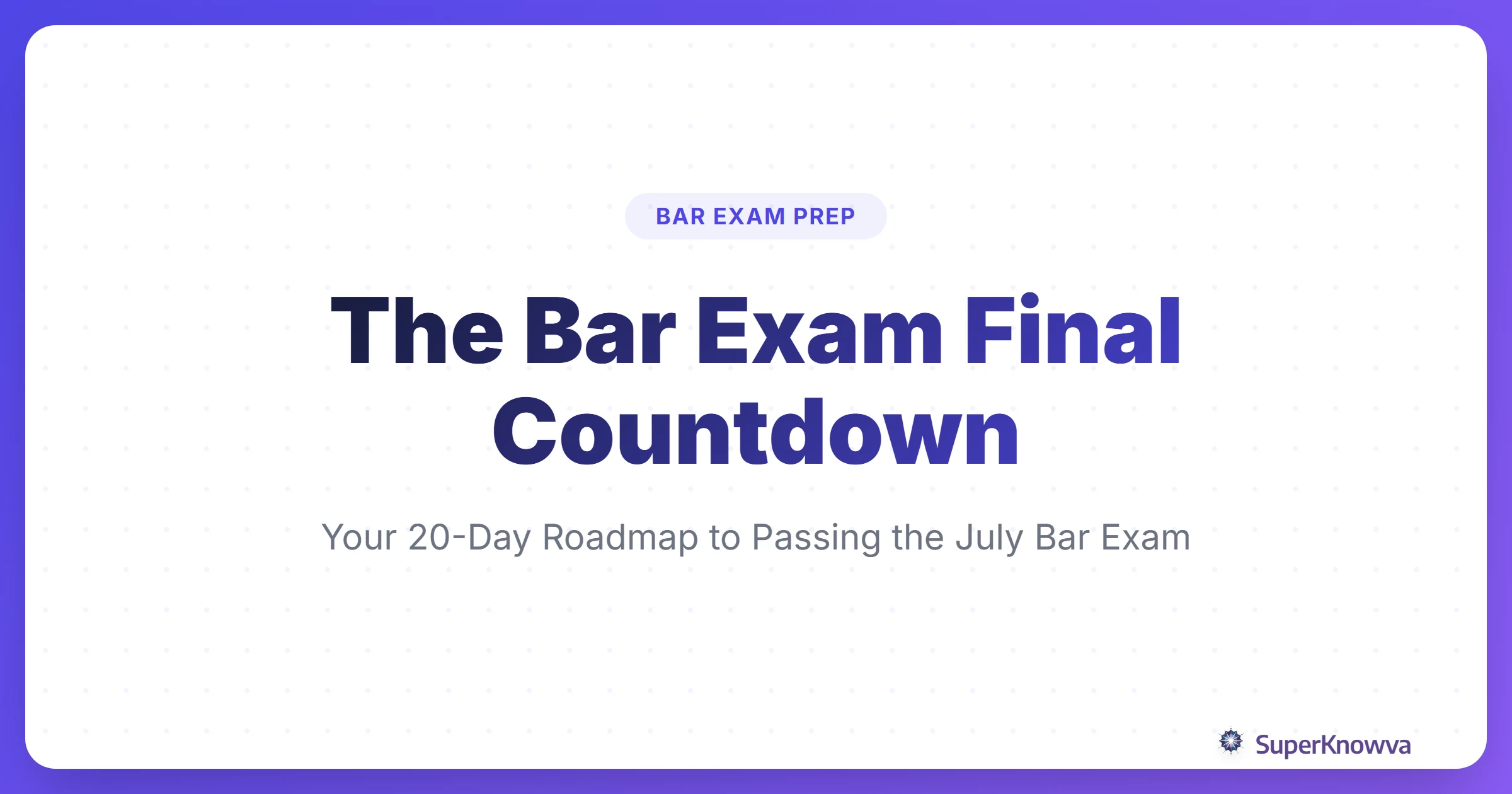 A title card for The Bar Exam Final Countdown: 20 Days to Success.