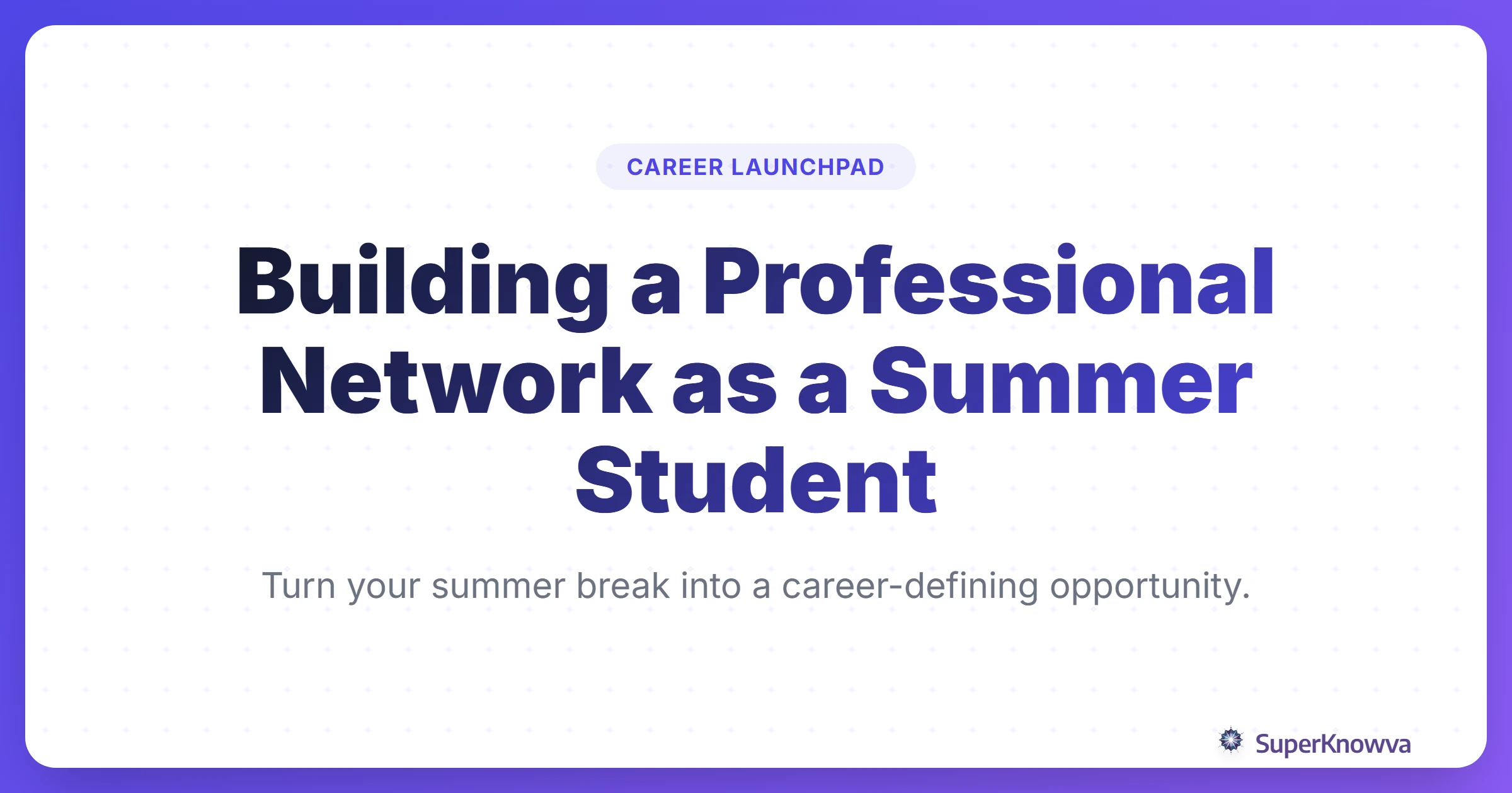 A title card for the guide on building a professional network as a student.