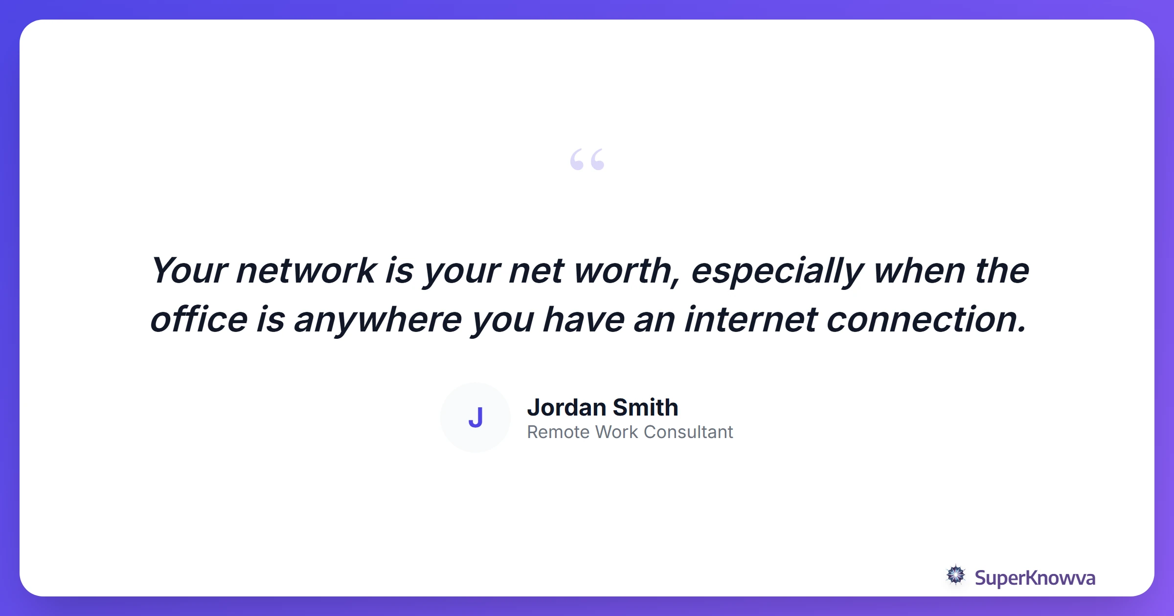 A quote from a career expert on the importance of remote connection.