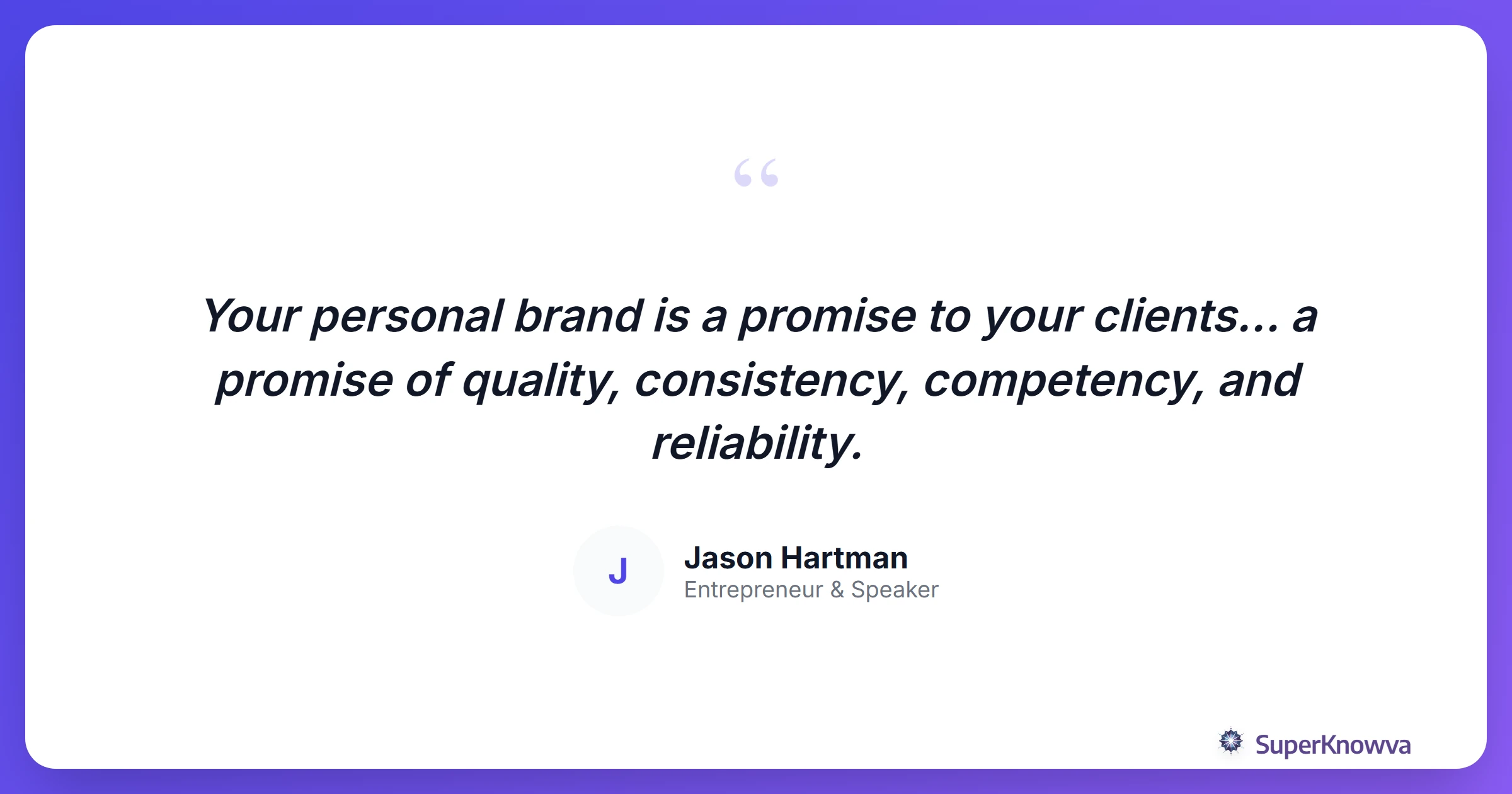 Quote about the importance of personal reputation.