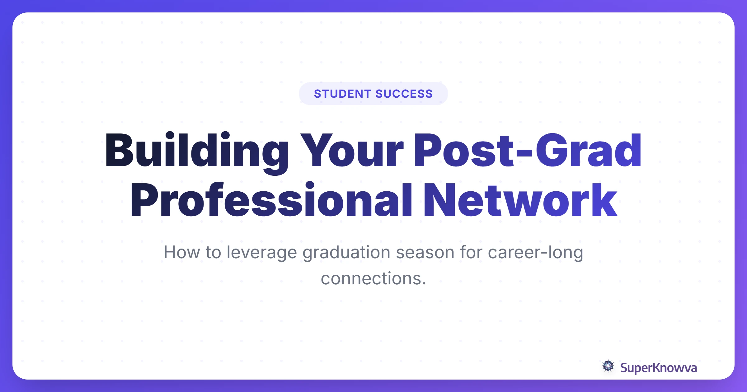 A title card for a guide on building a professional network after college.