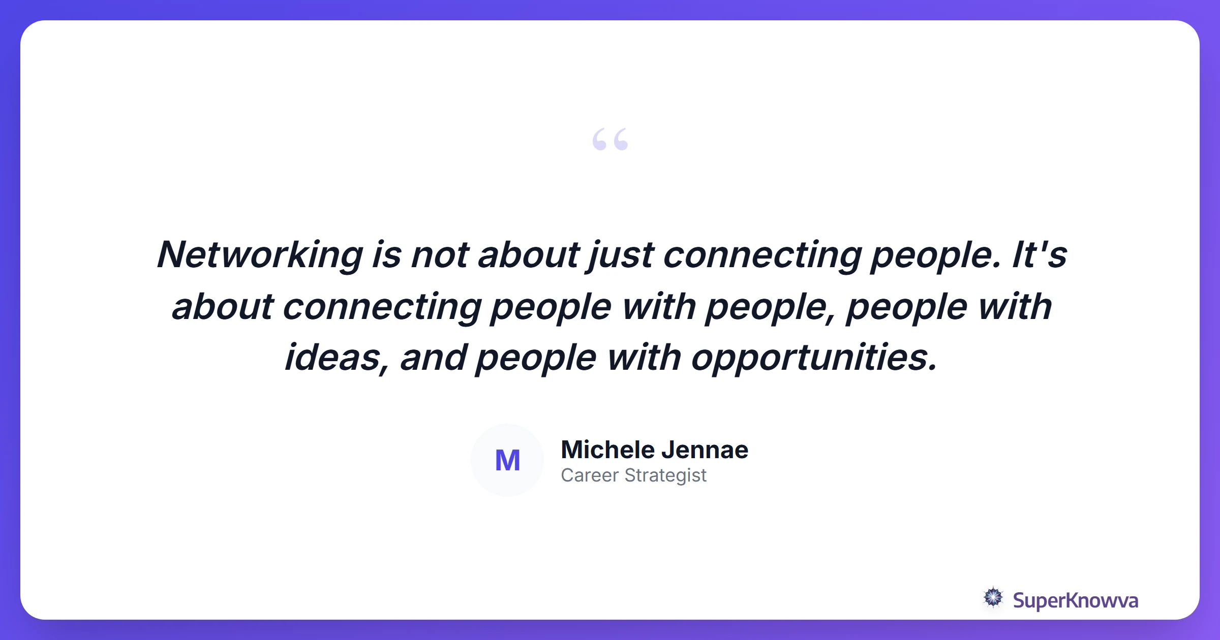 Inspirational quote about the value of professional connections.