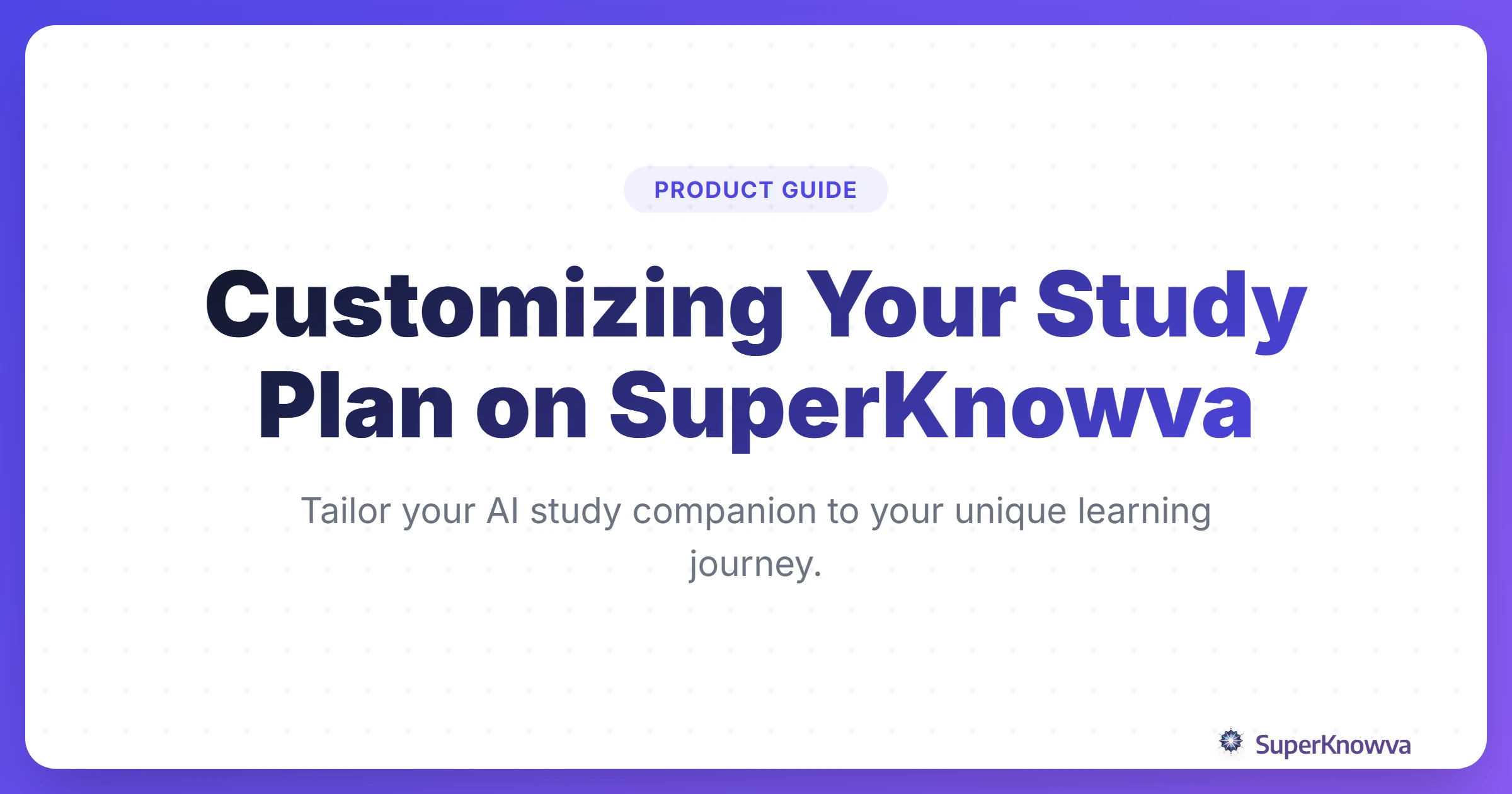 Title card for customizing your SuperKnowva study plan guide.