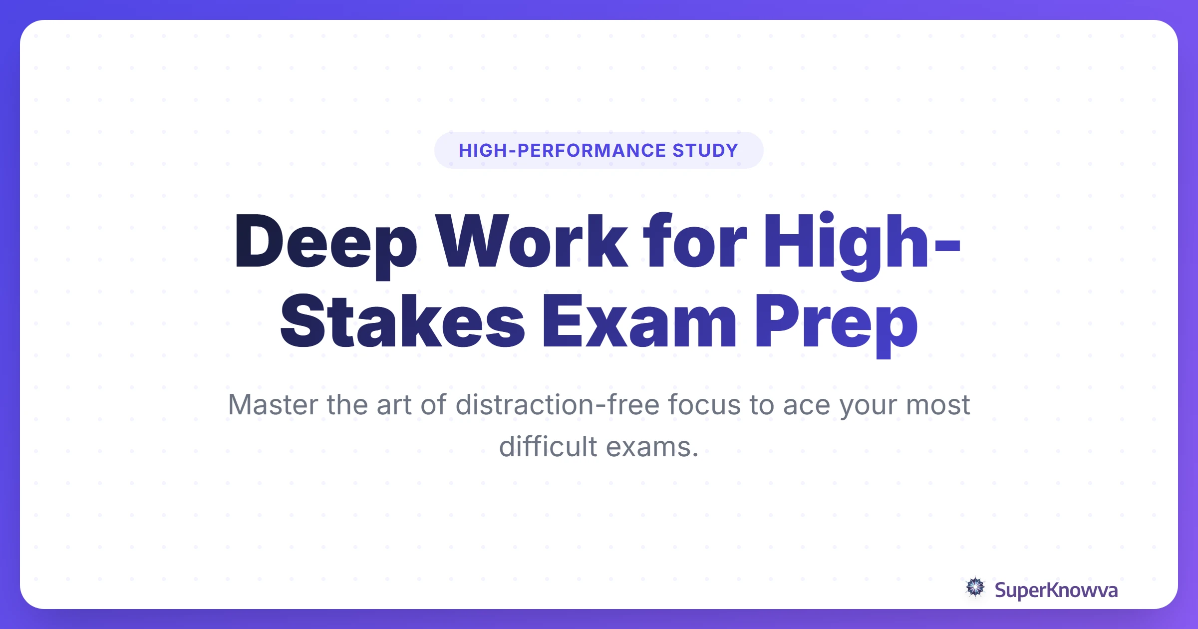Deep Work Strategies for High-Stakes Exam Prep title card featuring a focused student and brain icons.