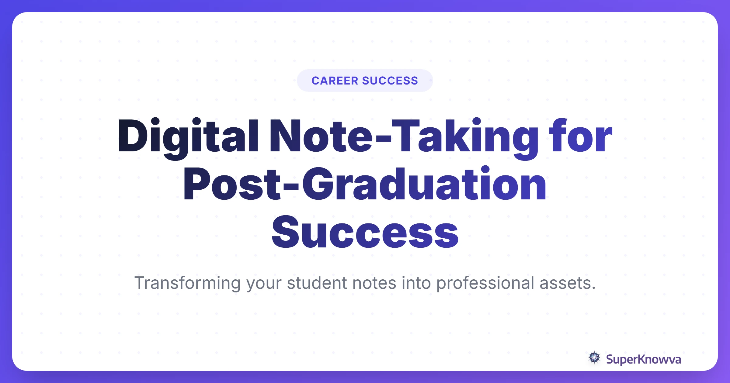 Digital Note-Taking for Post-Graduation Success title card featuring a laptop and office supplies.
