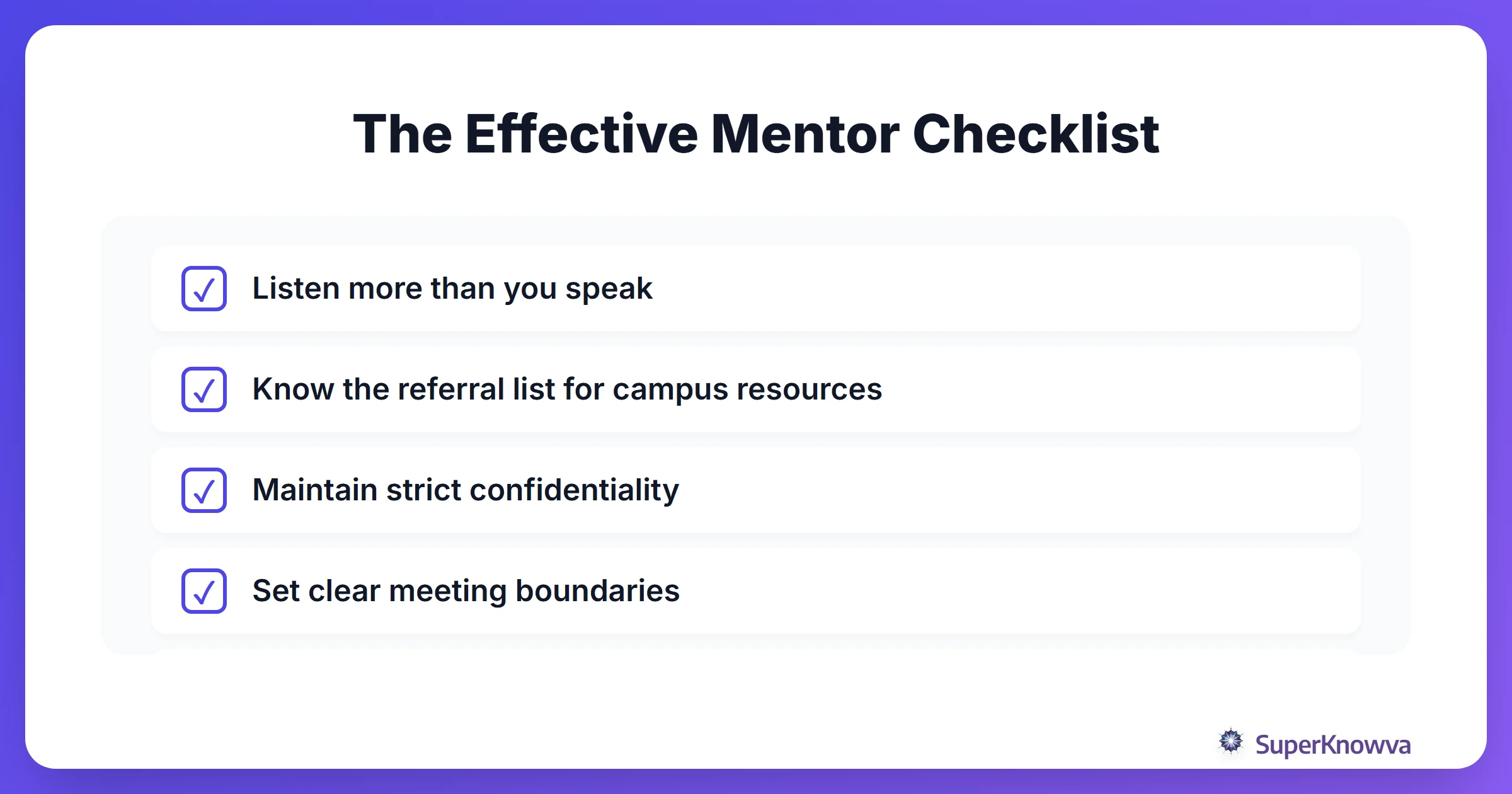 A checklist for effective peer mentors to follow.