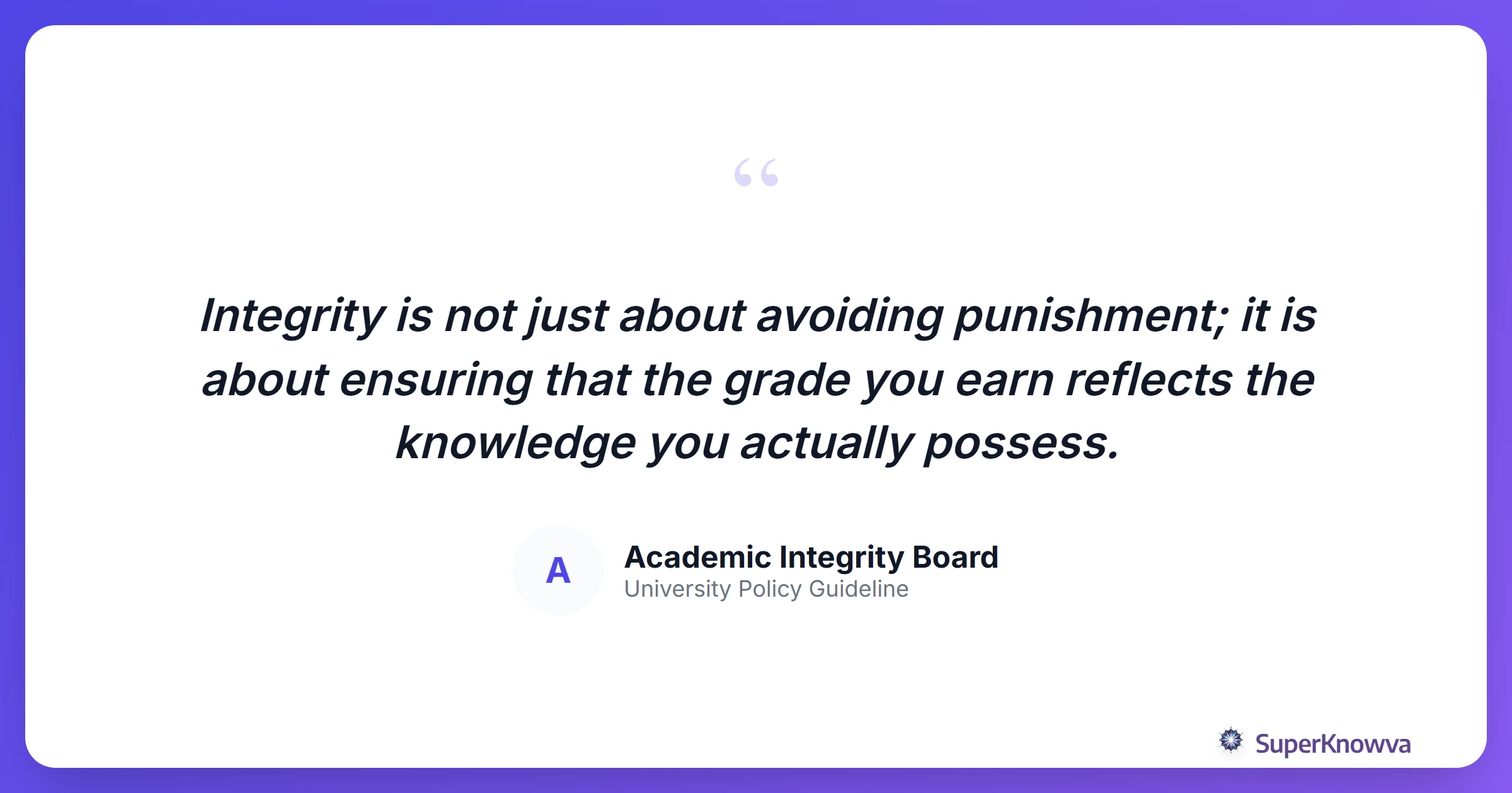 A quote card about the importance of integrity in higher education.
