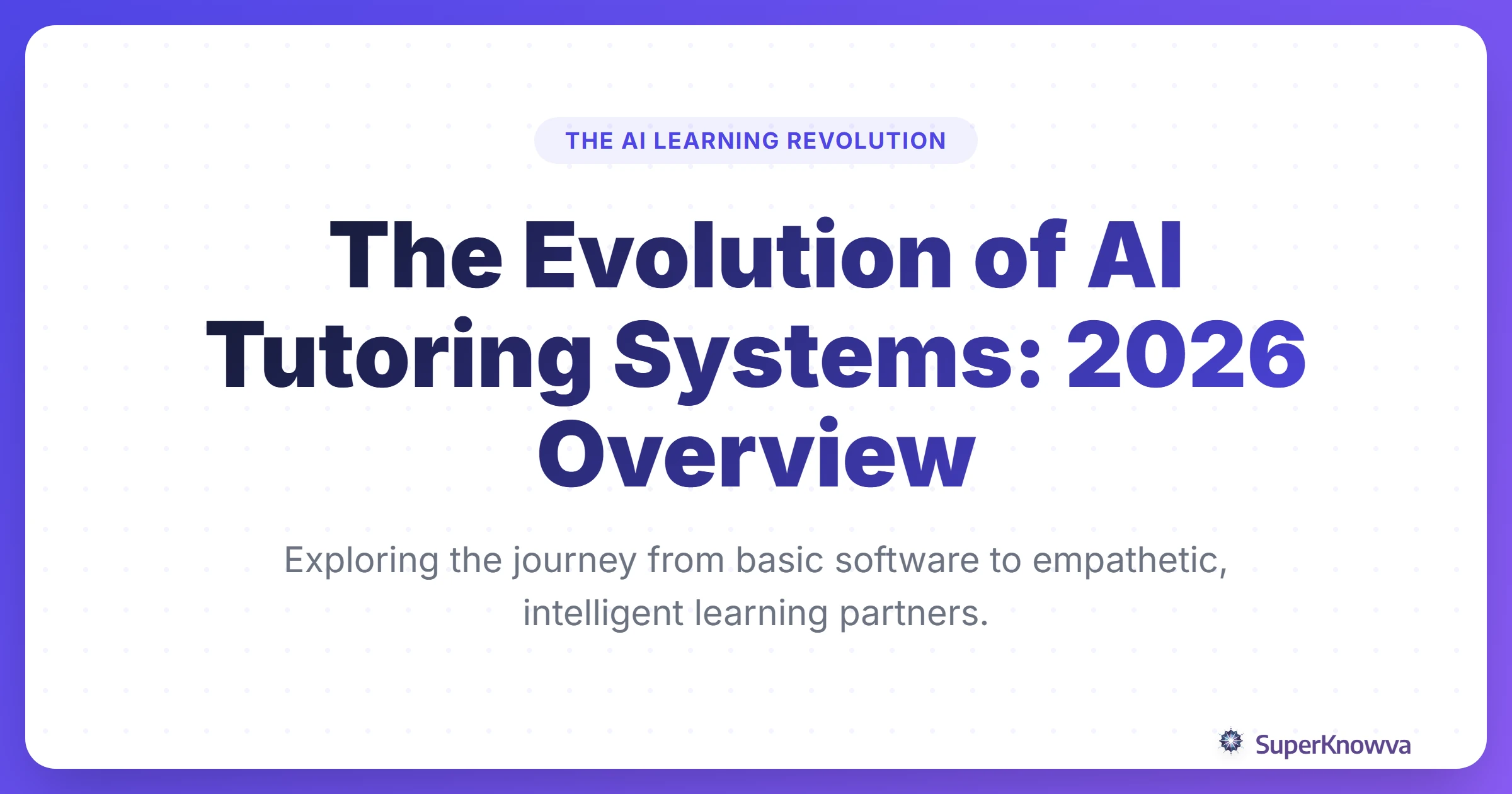 A title card showing the evolution of AI tutoring systems into 2026.