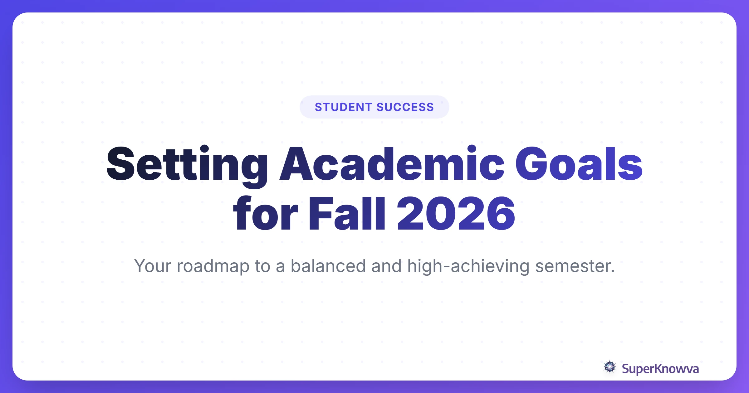 A title card for the guide to setting fall 2026 academic goals.