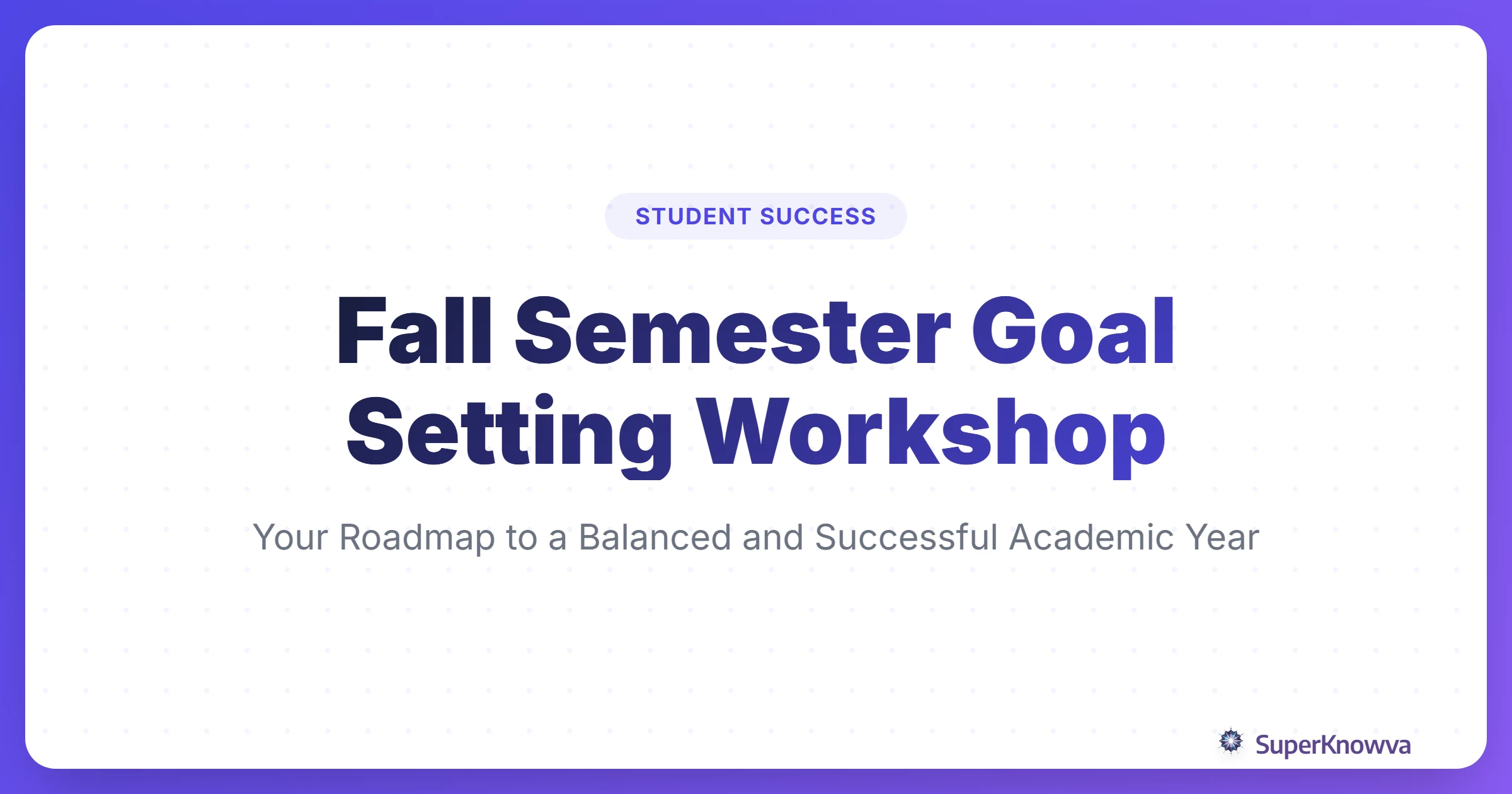 A decorative title card for a fall semester goal setting workshop with autumn leaves.