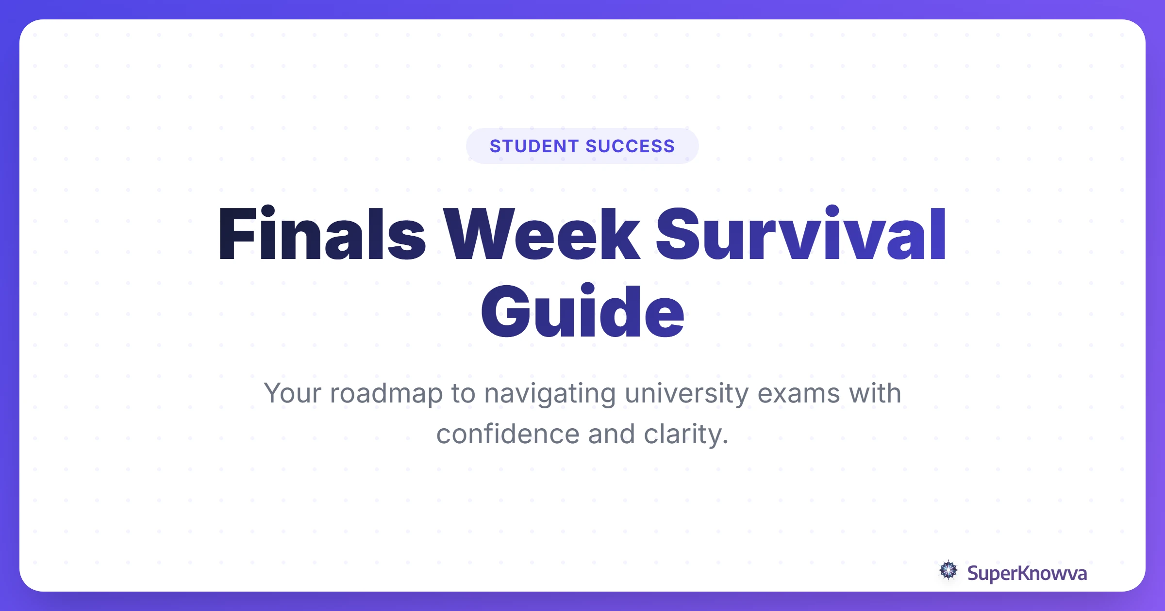 Finals Week Survival Guide: Navigating the End of Semester title card