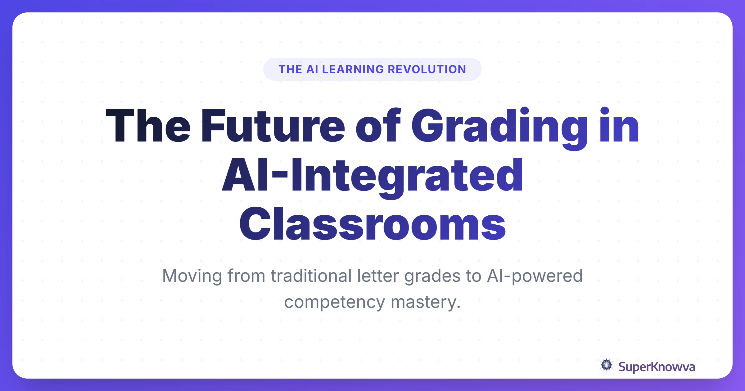 A title card for the blog post about the future of AI grading in classrooms.