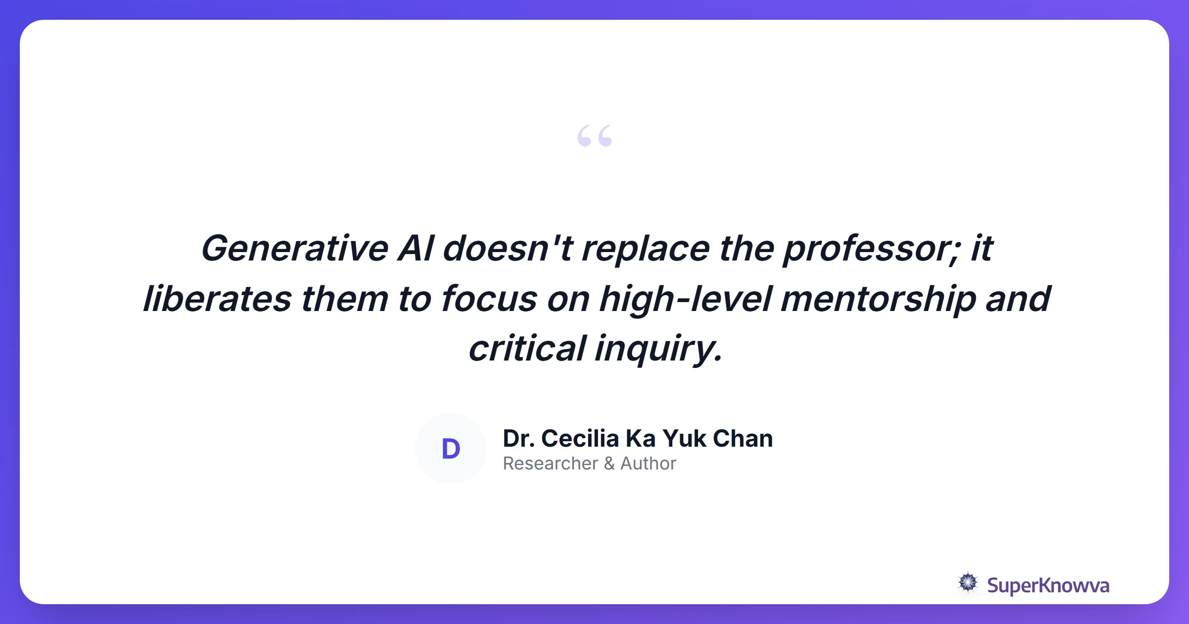 A quote regarding the future of AI in higher education.
