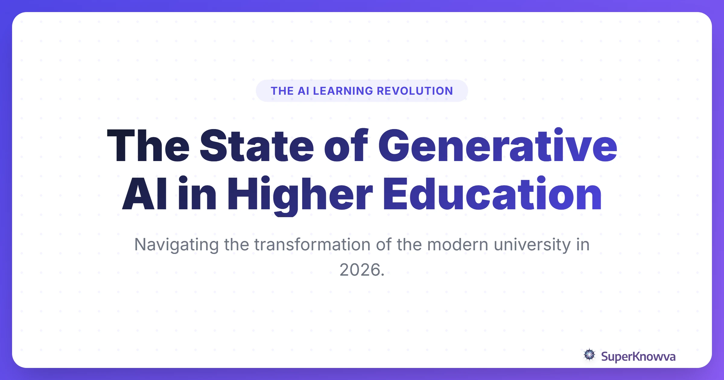 A title card for the state of generative ai in higher education in 2026.