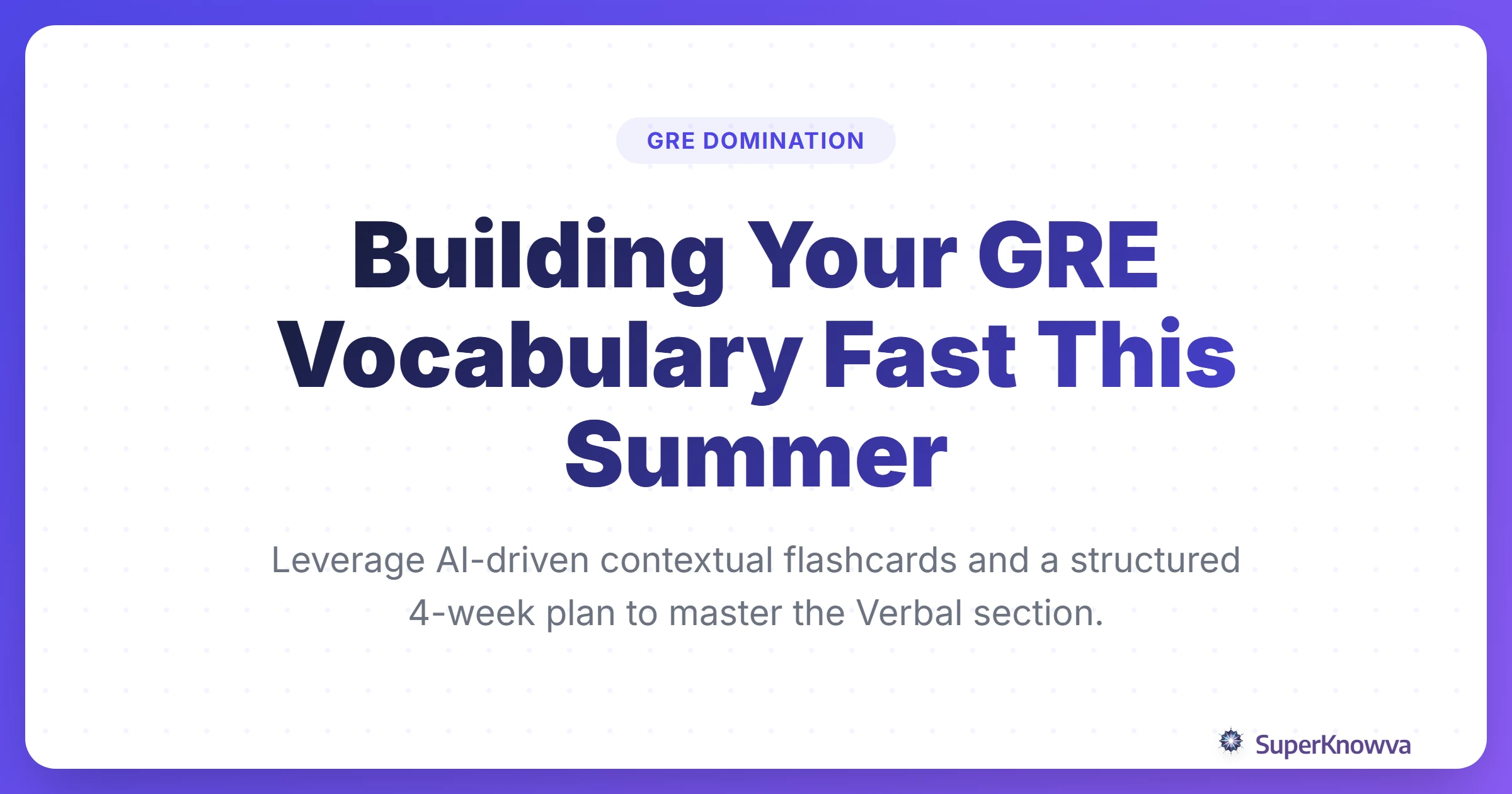 A vibrant summer-themed infographic titled Building Your GRE Vocabulary Fast This Summer with AI.