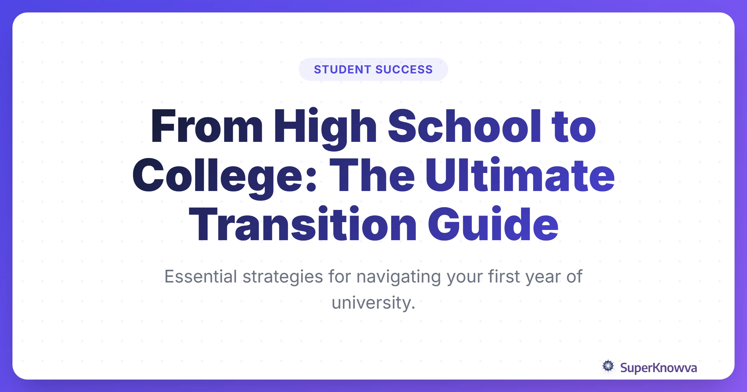Title card for the high school to college transition guide.