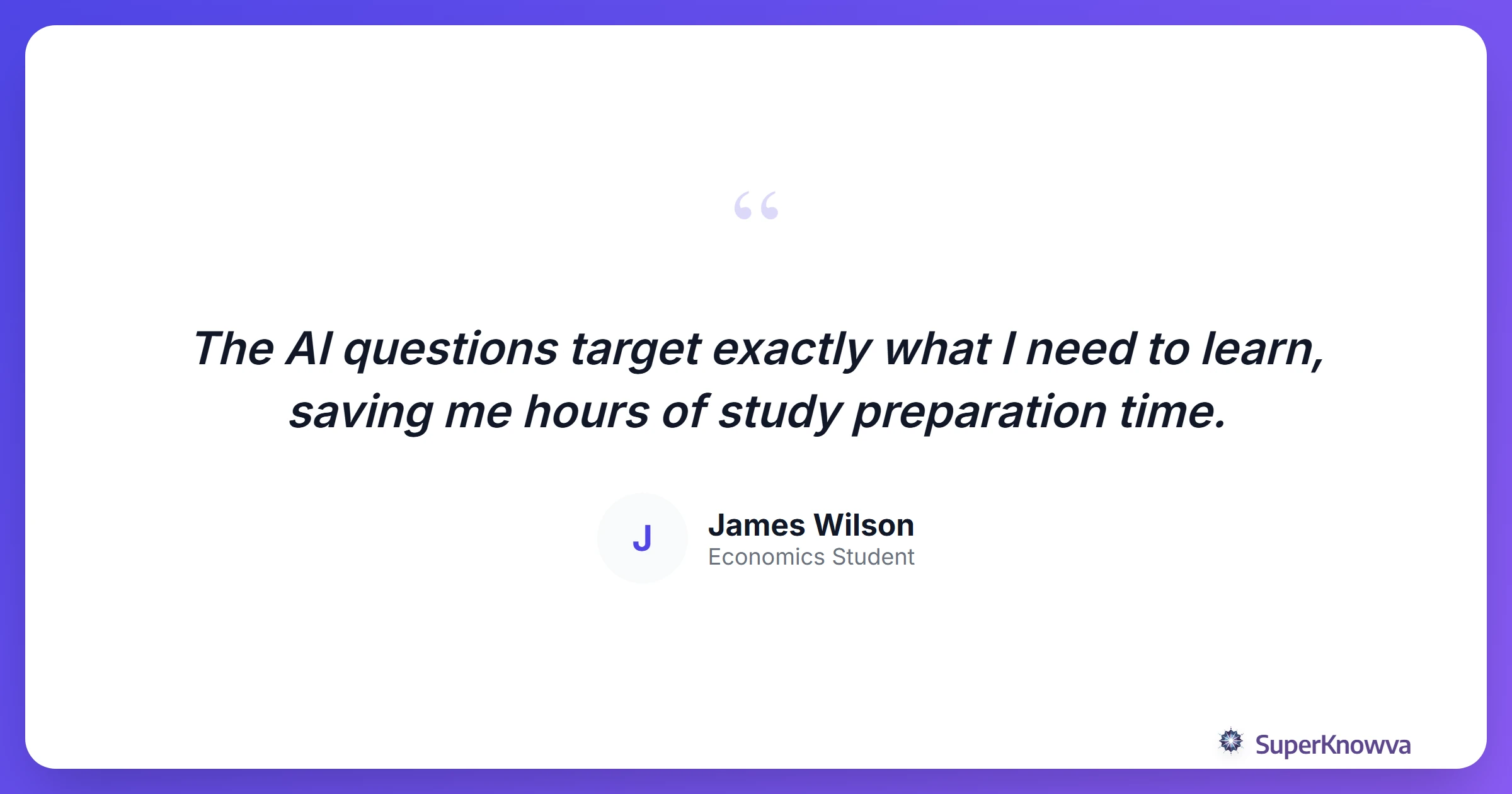 A quote card from a medical student about the accuracy of SuperKnowva's AI questions.