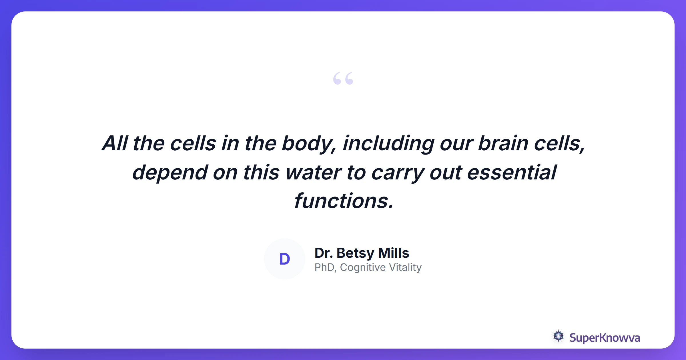 A quote card about the importance of water for the brain.