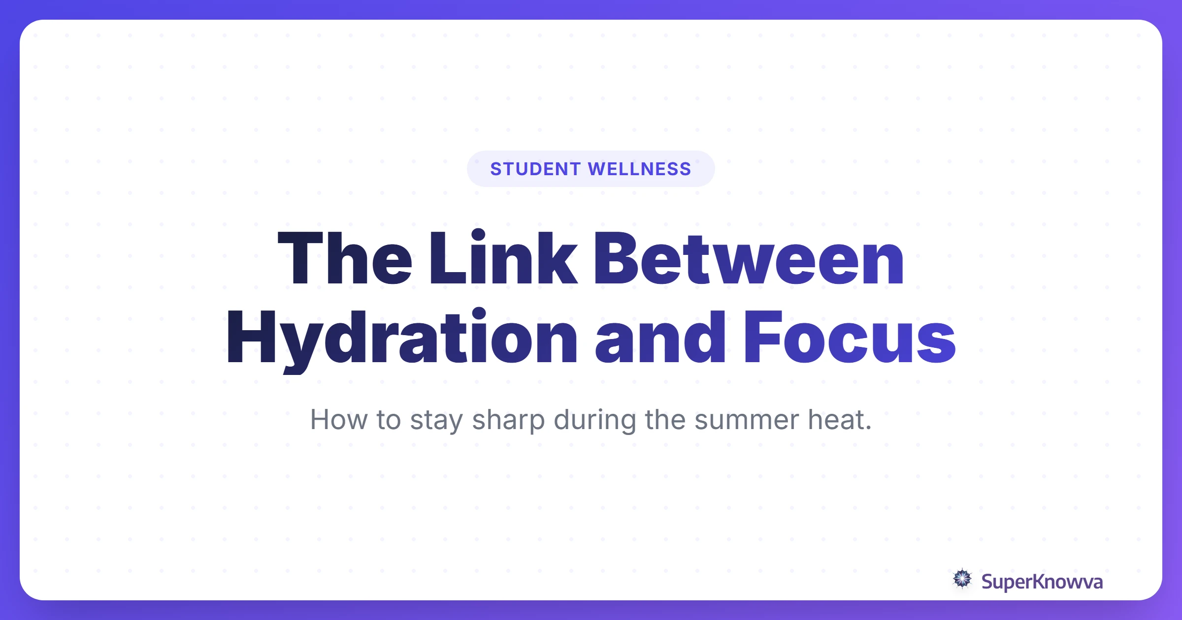 A title card for a blog post about hydration and brain power for students.