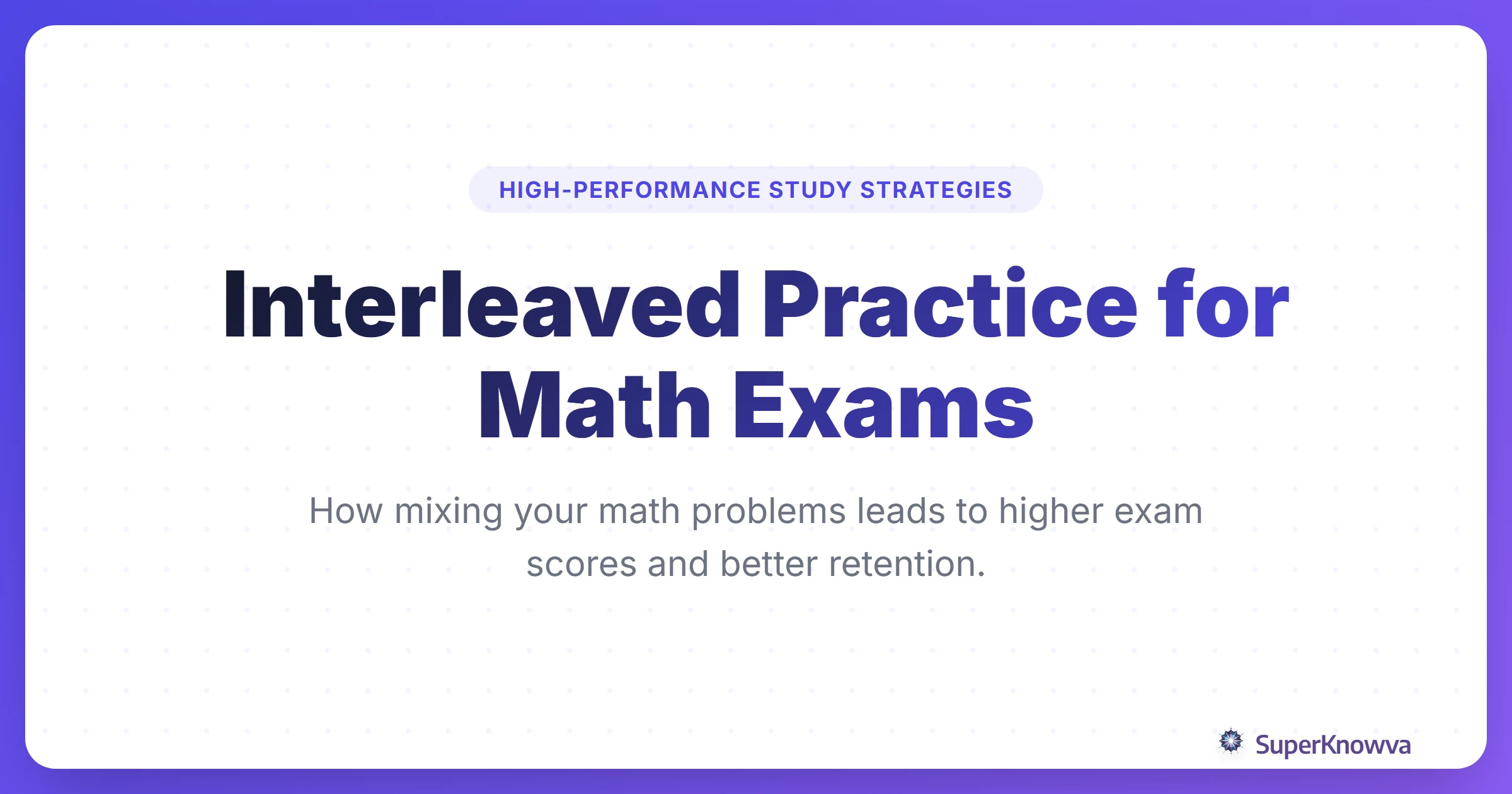 Interleaved Practice for Math Exams Title Card