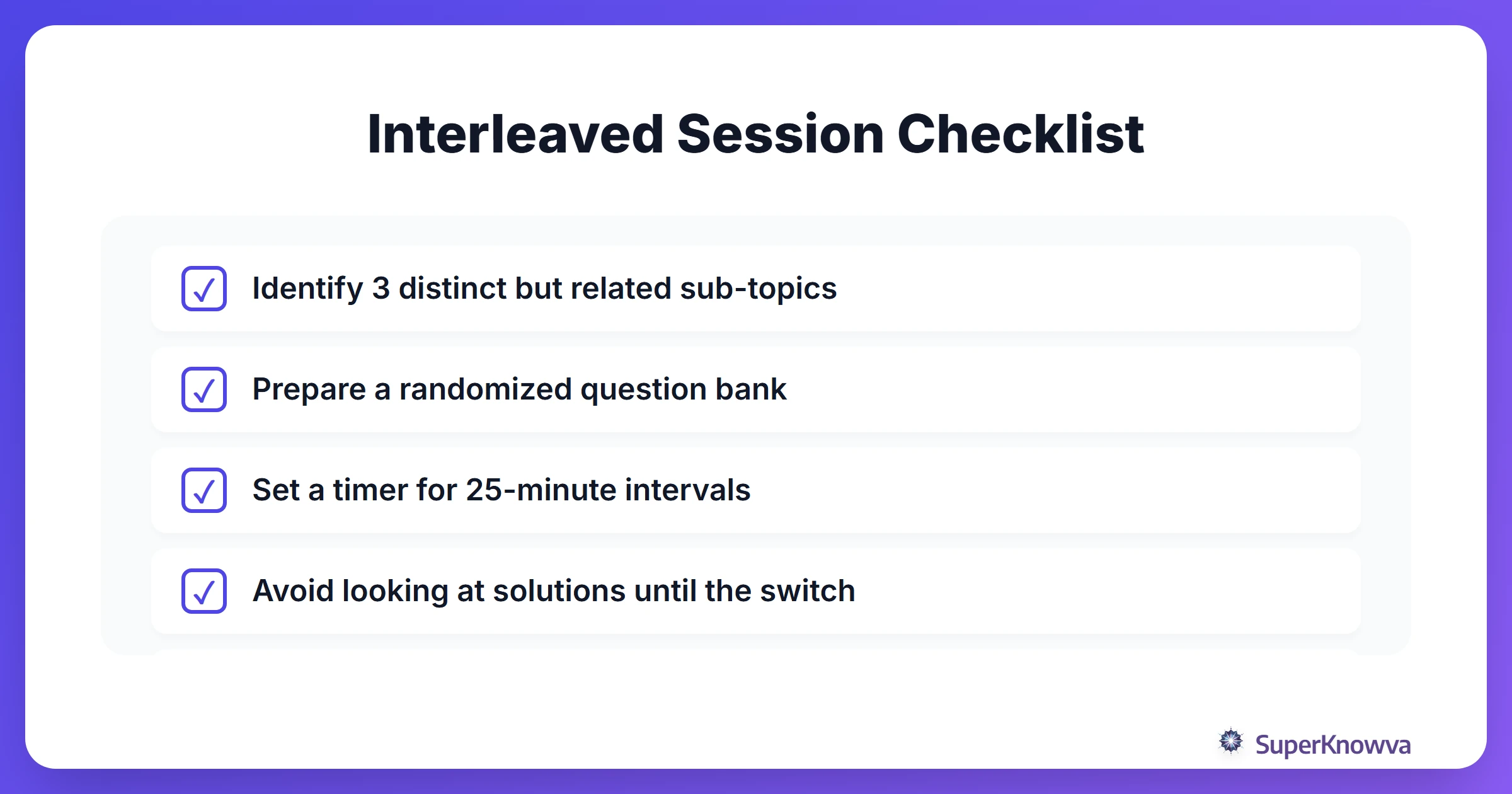 A checklist for a successful interleaved study session.