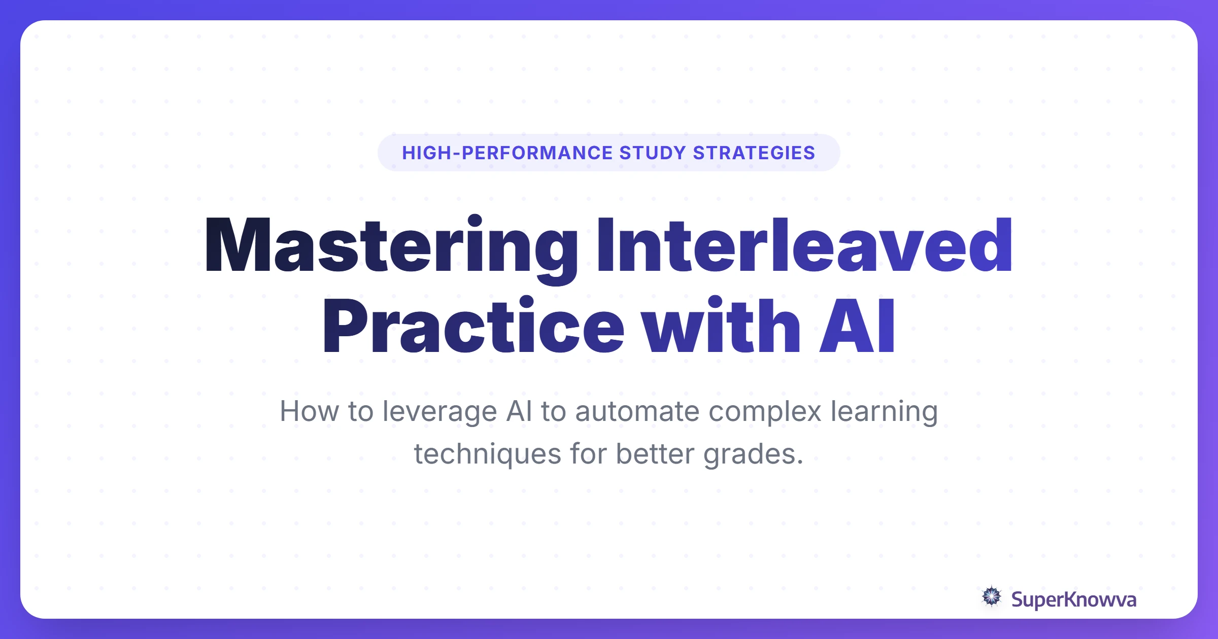 A title card for a guide on using AI tools for interleaved practice.