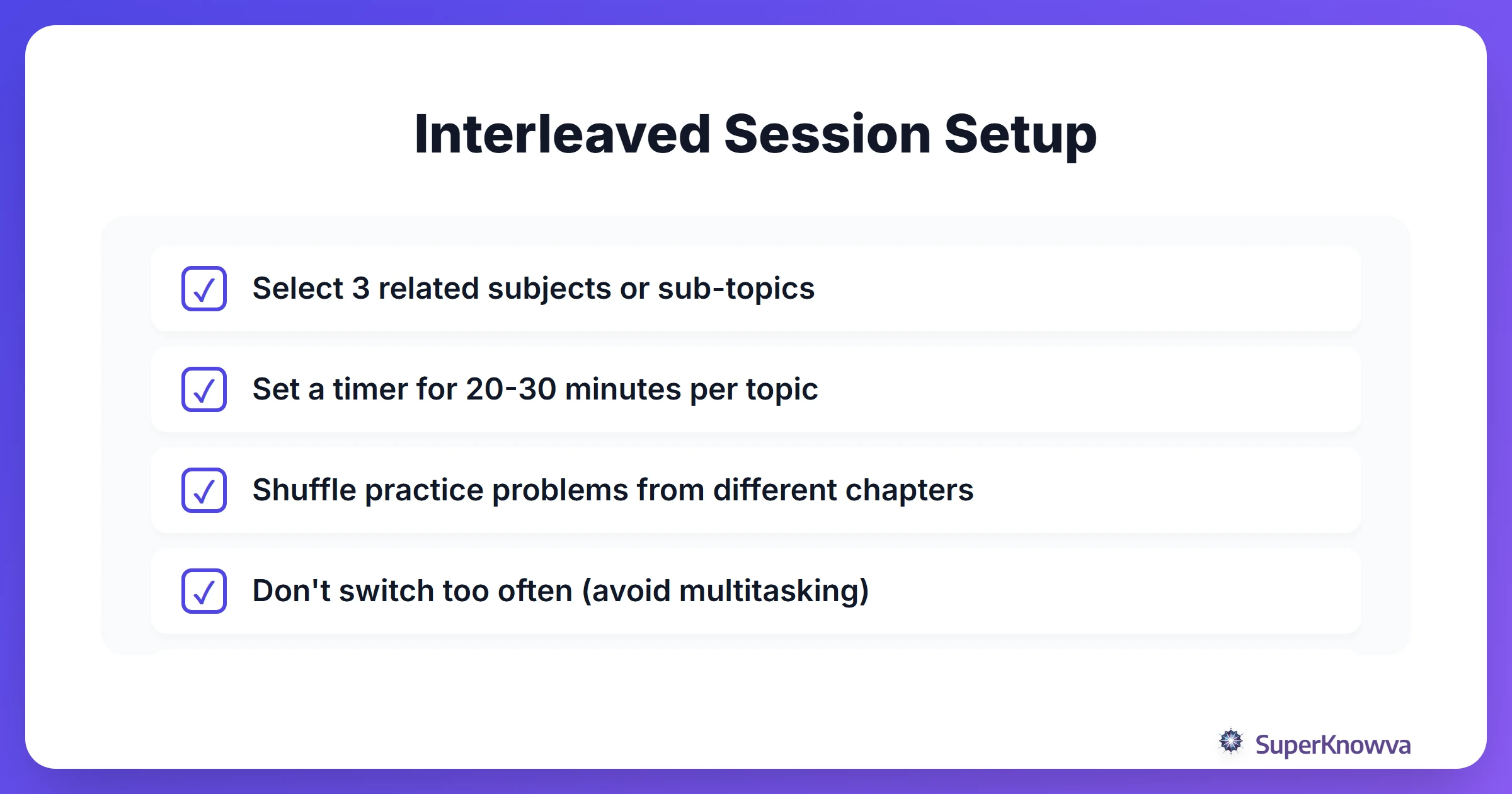 Checklist for setting up an interleaved study session.