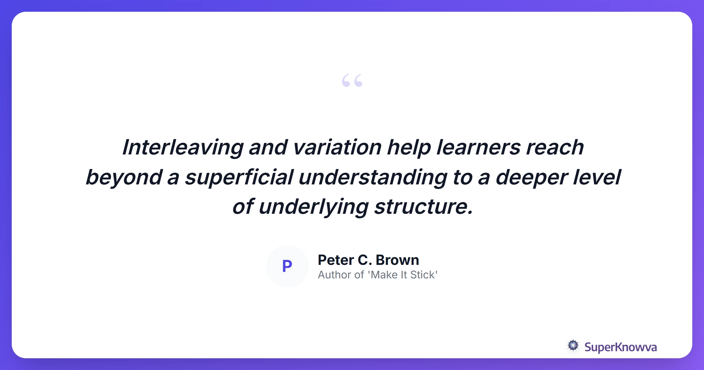 Quote about the effectiveness of interleaved practice from the book Make It Stick.