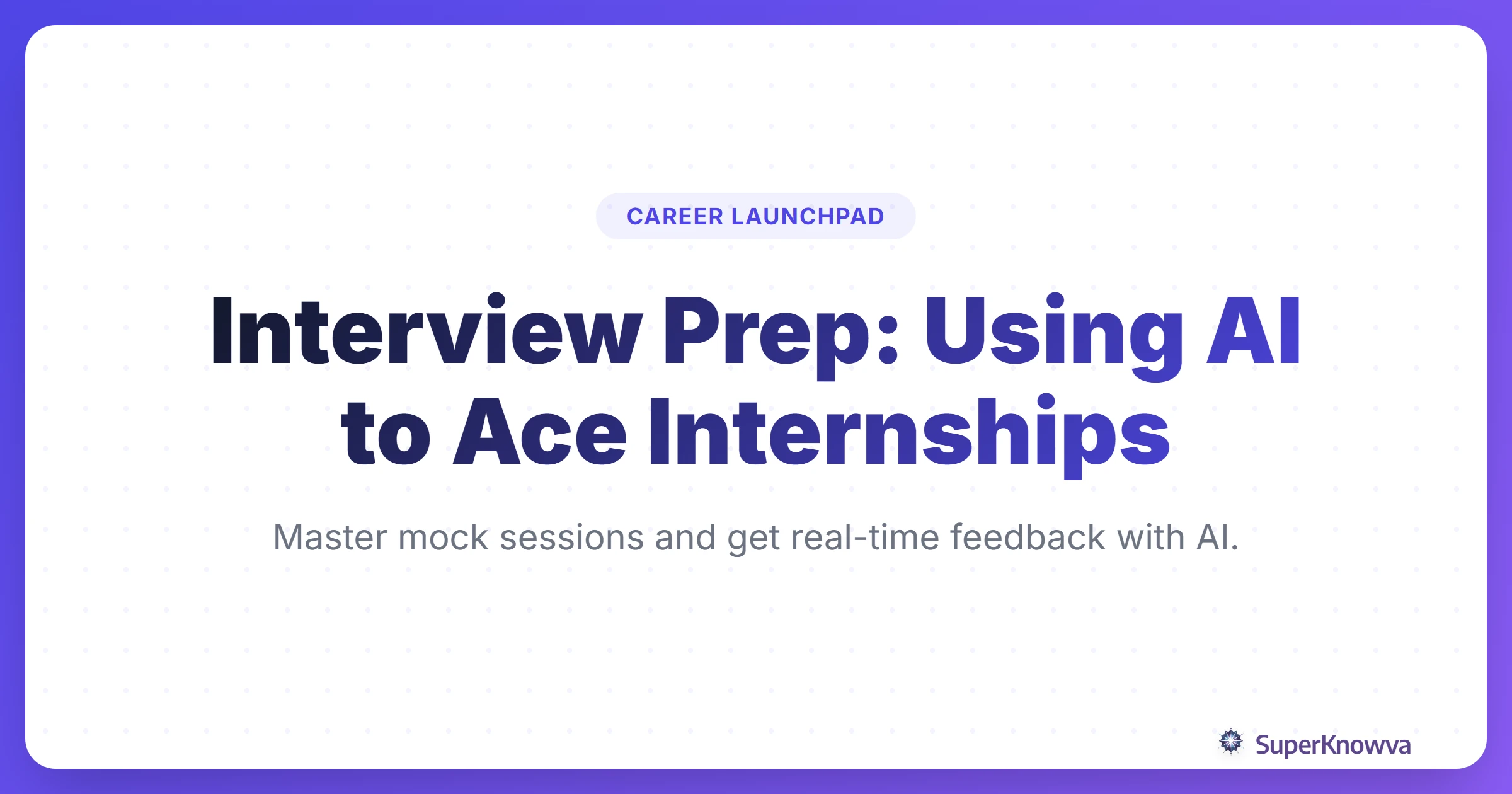 A title card for a guide on using AI tools for internship interview preparation.