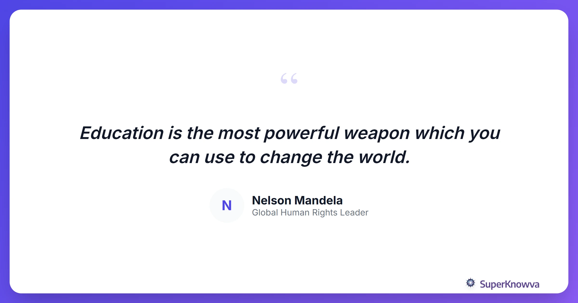 Quote card about the power of education in the pursuit of freedom