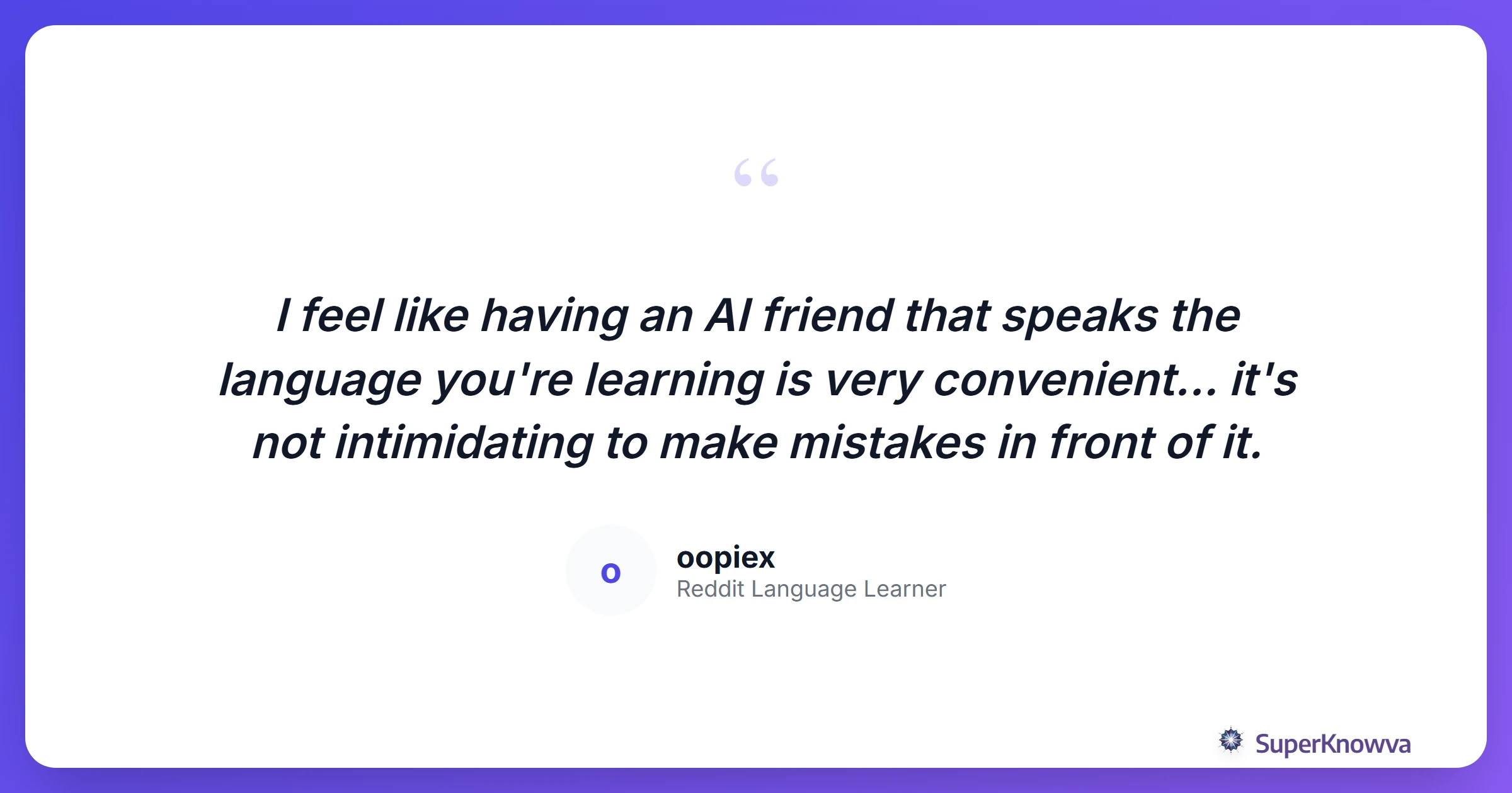 A quote from a language learner about their experience with AI bots.