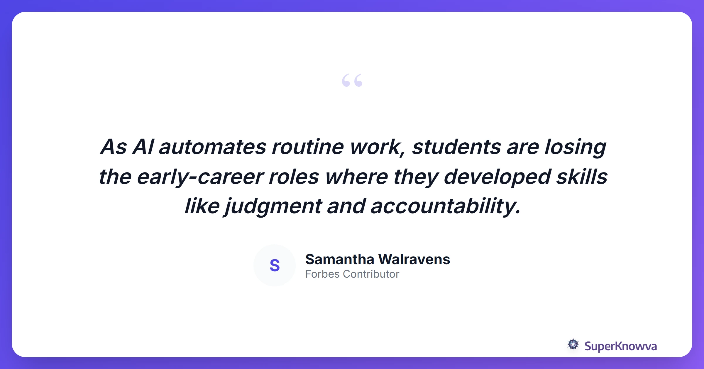 Quote about the changing nature of entry-level training.