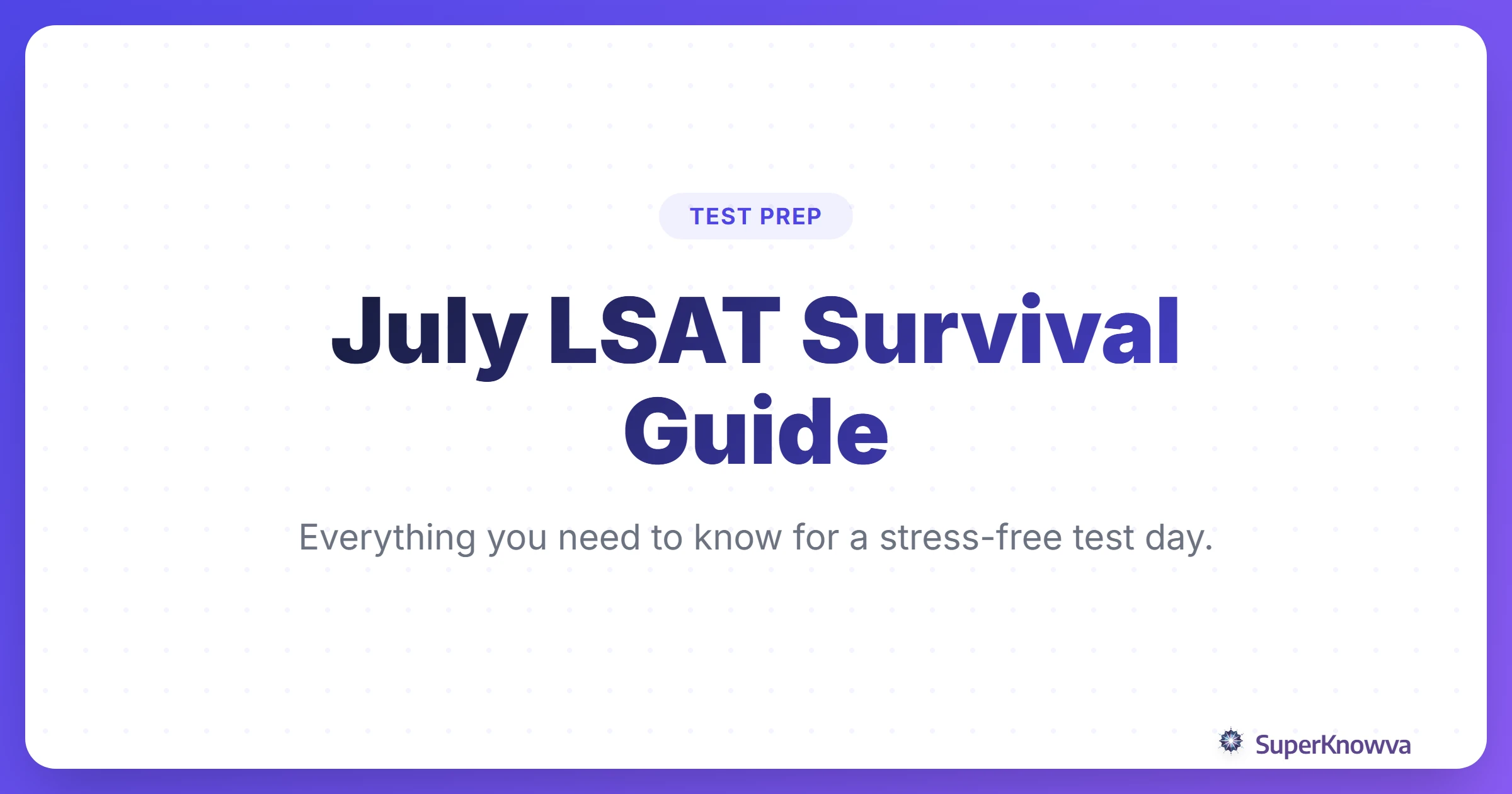 July LSAT Survival Guide title card with test-taking icons.