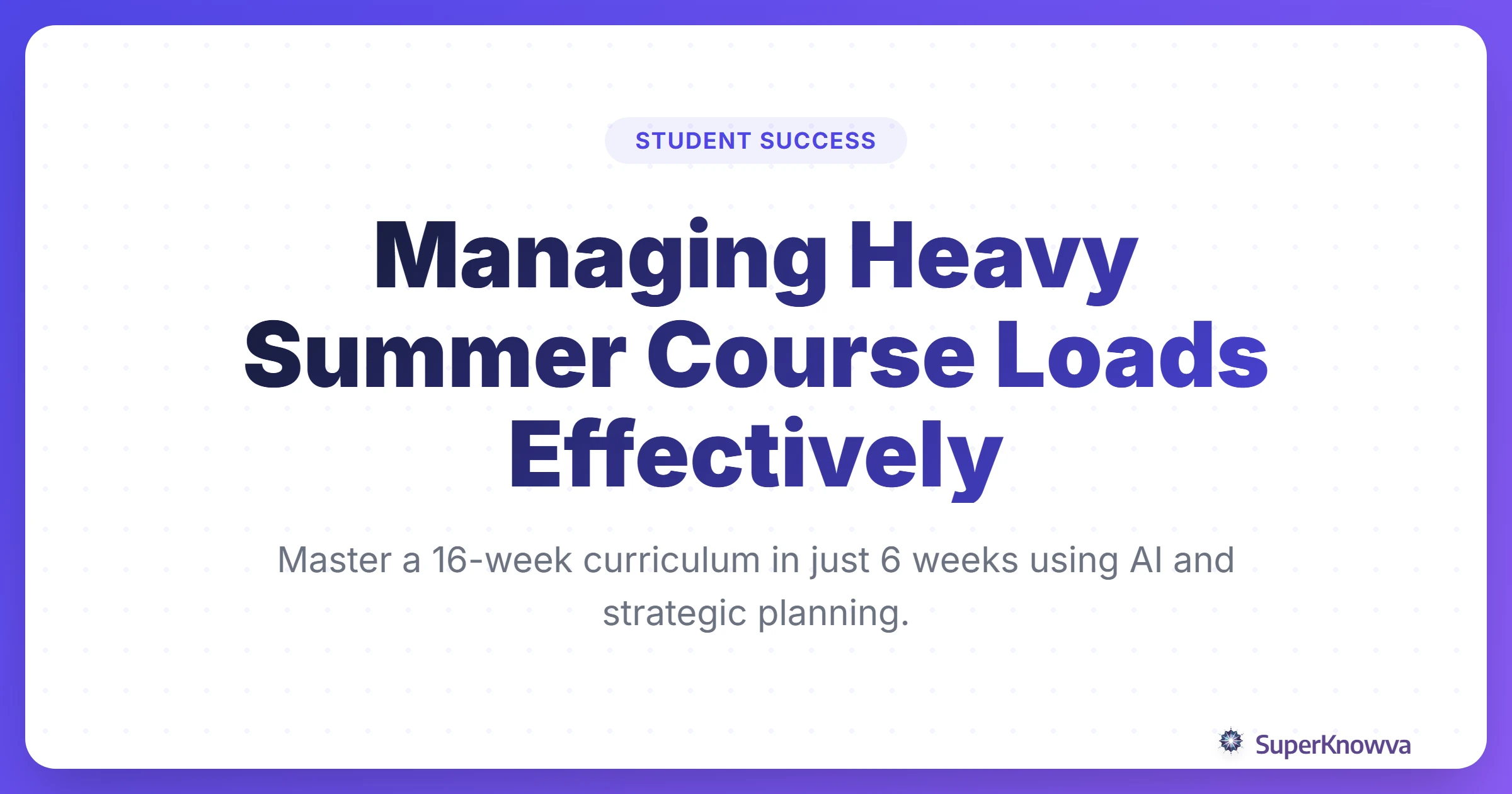 A title card for managing heavy summer course loads with AI.