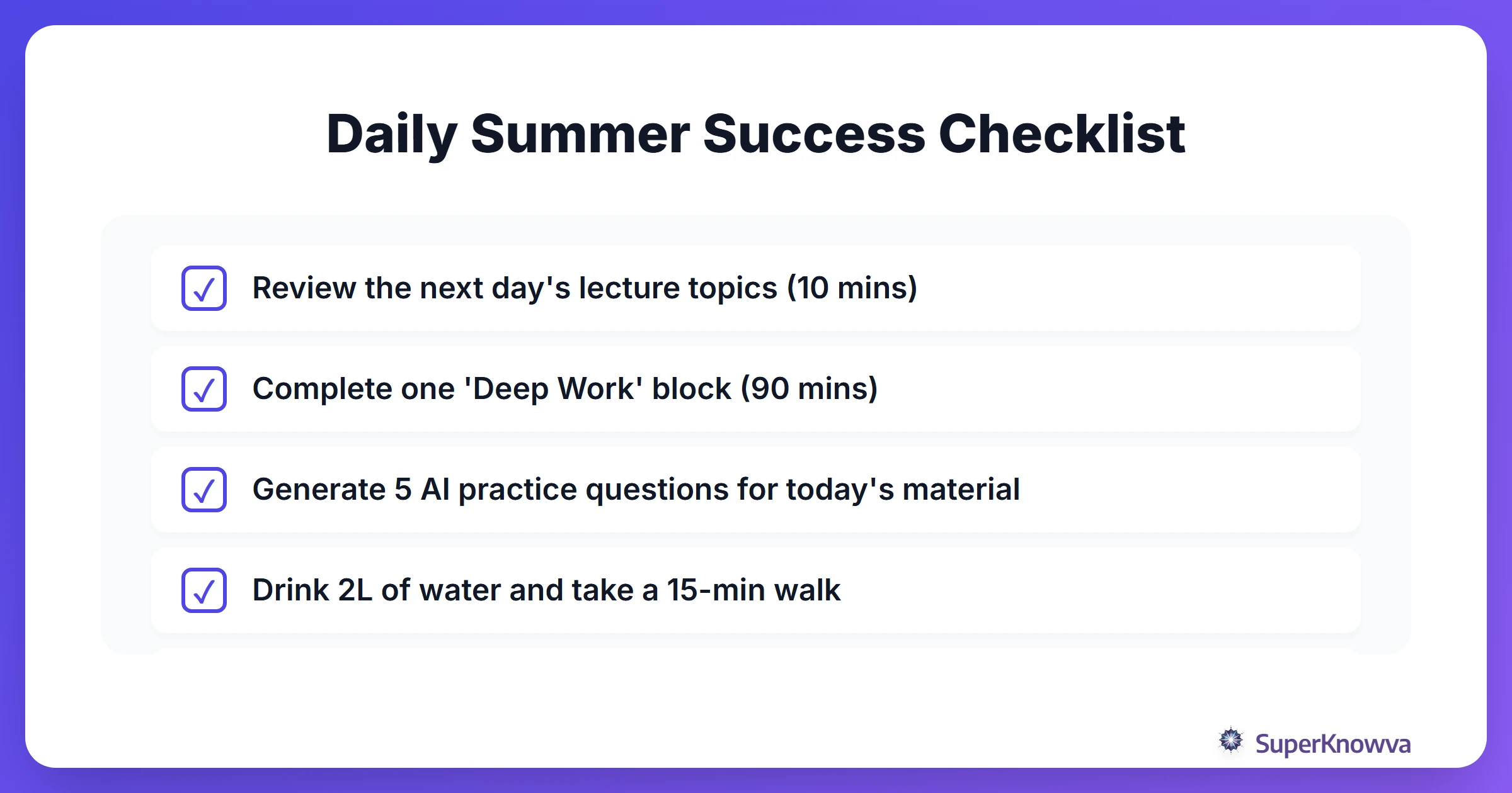 A daily checklist for students taking heavy summer loads.