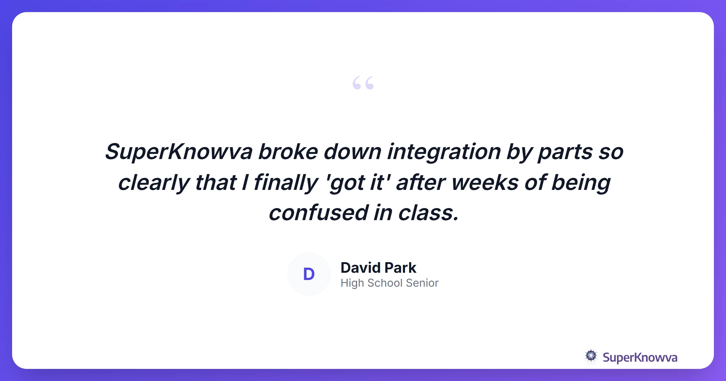 A quote from a student who used SuperKnowva for AP Calculus.
