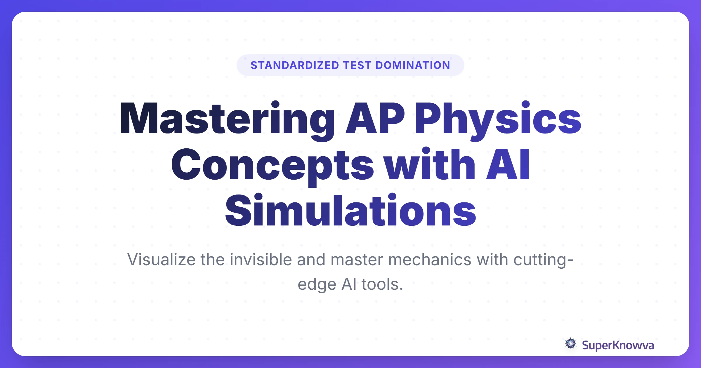 Title card for Mastering AP Physics with AI Simulations featuring a stylized atom and digital grid.