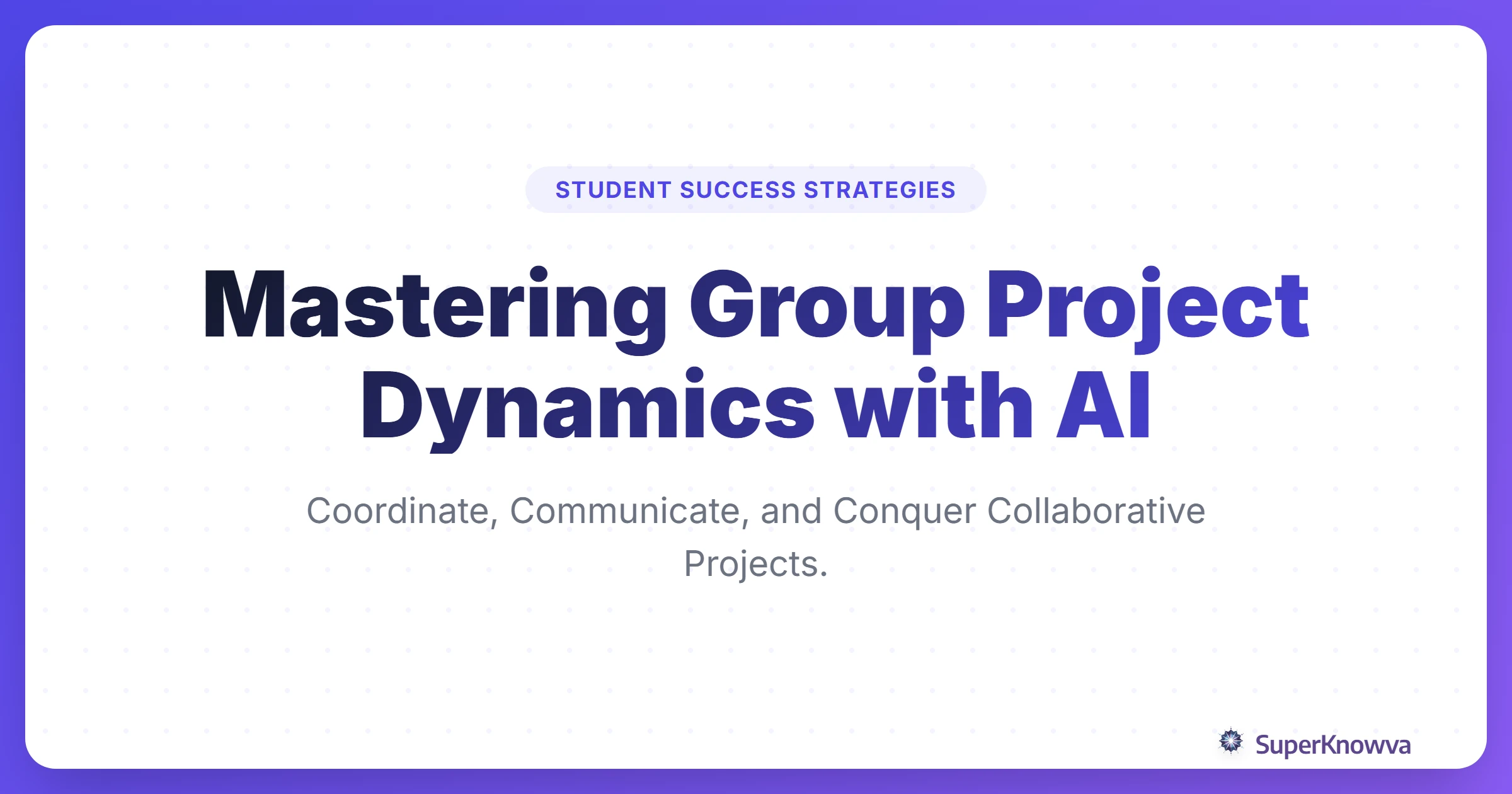 Title card for Mastering Group Project Dynamics with AI featuring a collaborative team icon.
